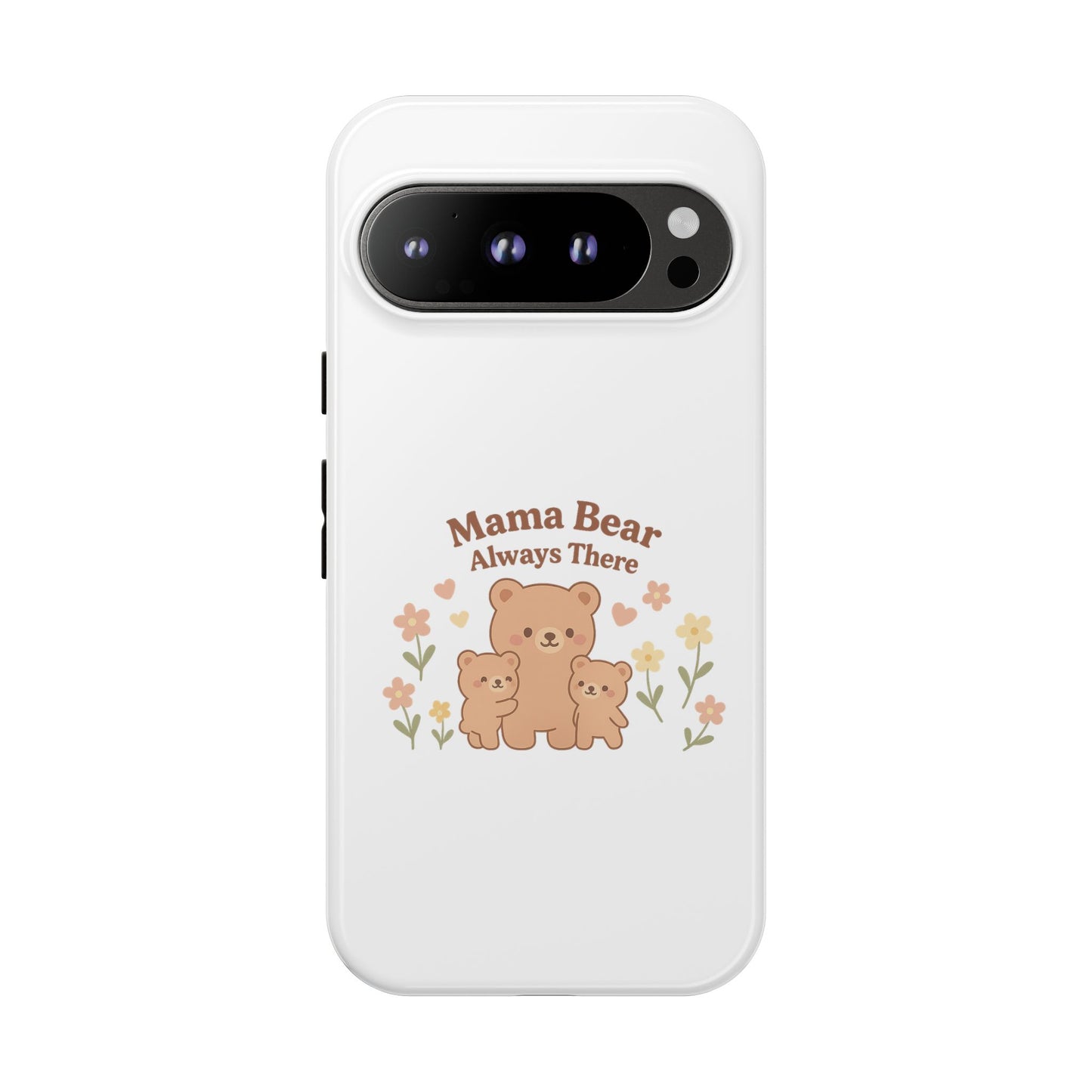 Mama Bear Always There Phone Case – Cute Kawaii Gift for Moms