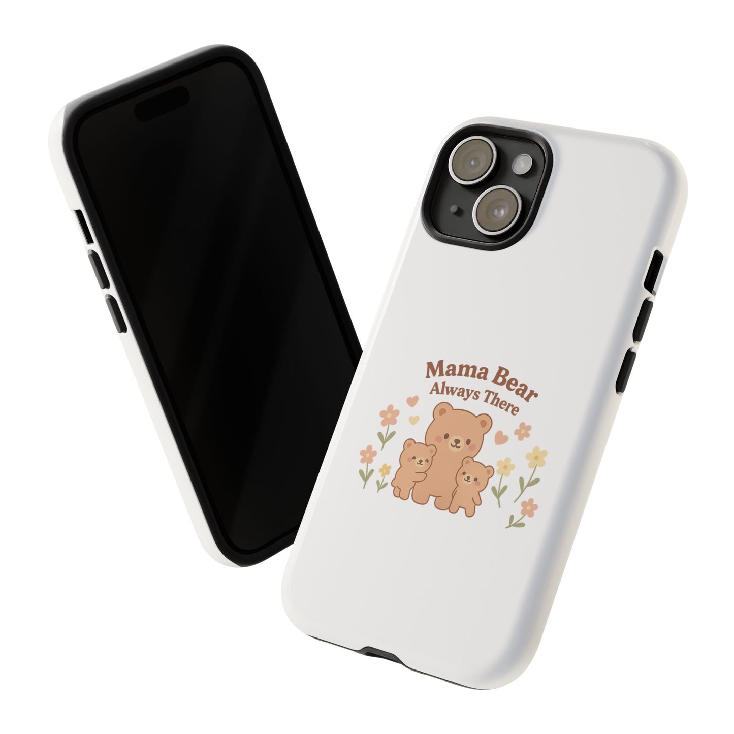 Mama Bear Always There Phone Case – Cute Kawaii Gift for Moms