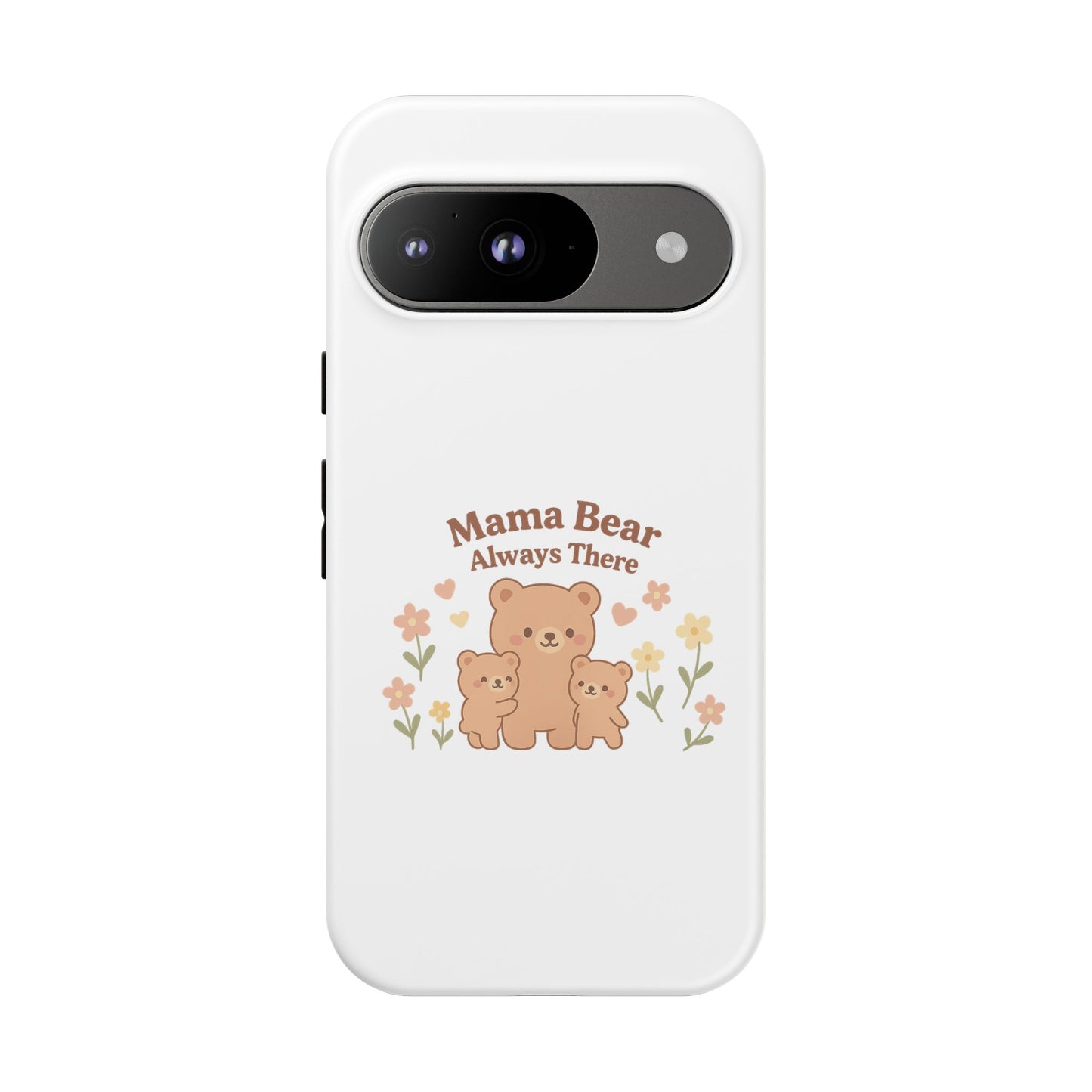 Mama Bear Always There Phone Case – Cute Kawaii Gift for Moms