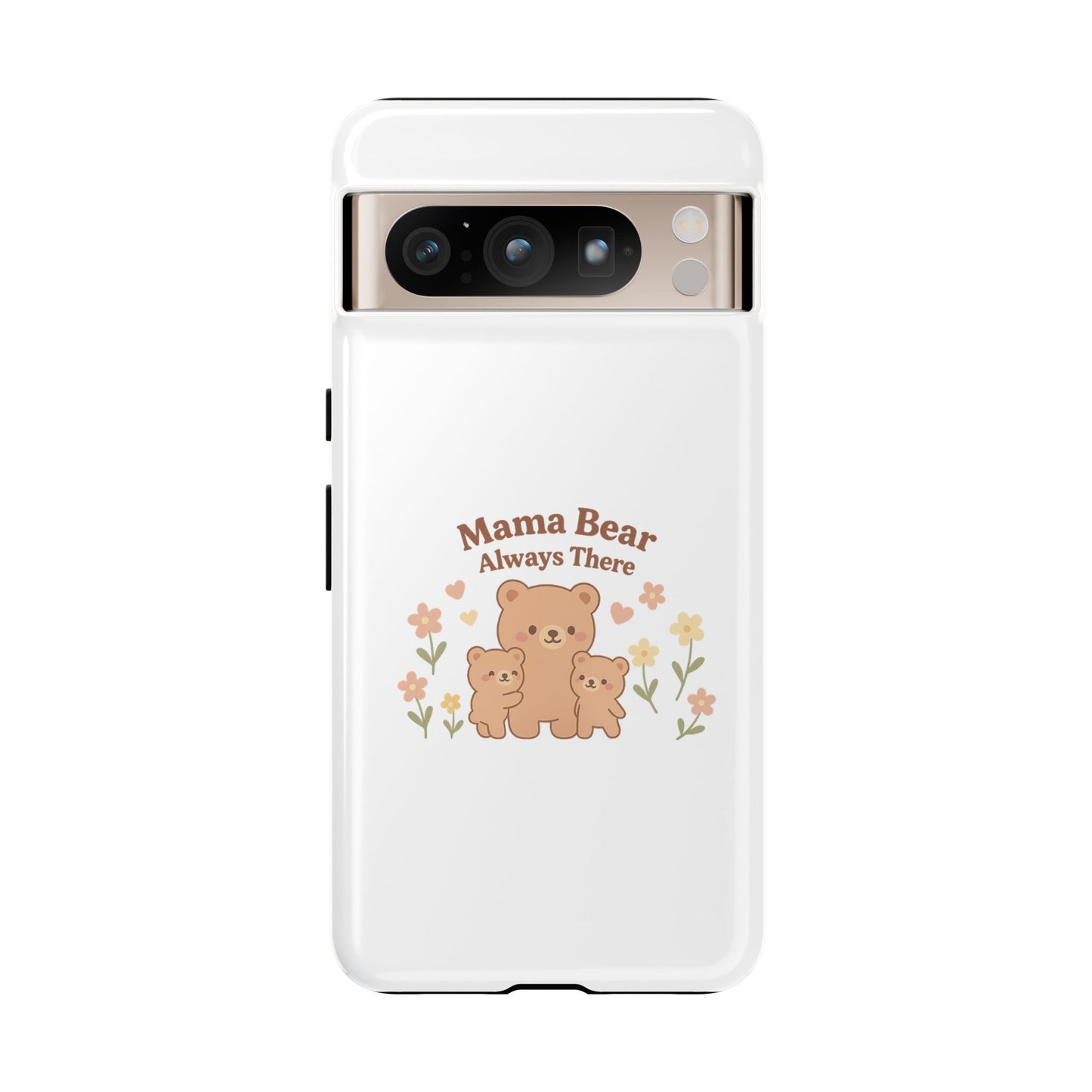 Mama Bear Always There Phone Case – Cute Kawaii Gift for Moms