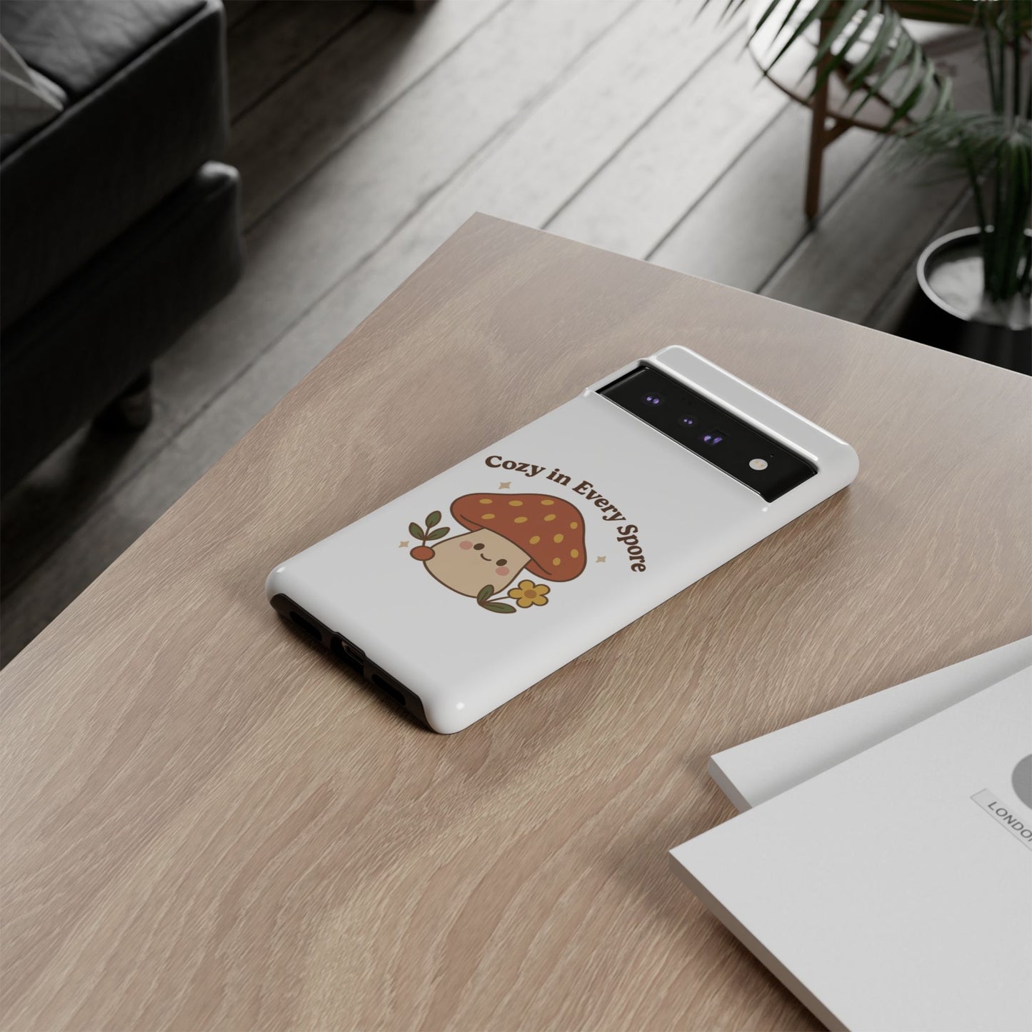 Phone Case - Cozy Mushroom 'Cozy in Every Spore' Design