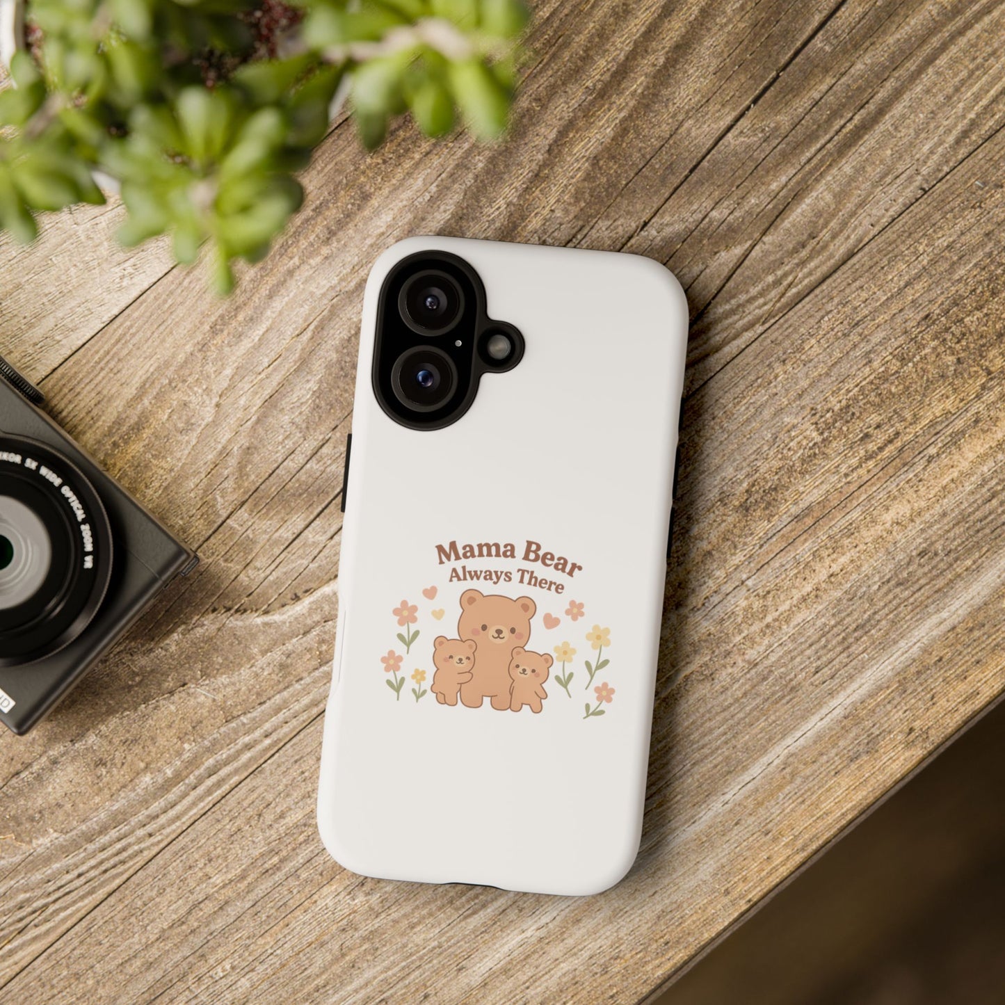 Mama Bear Always There Phone Case – Cute Kawaii Gift for Moms