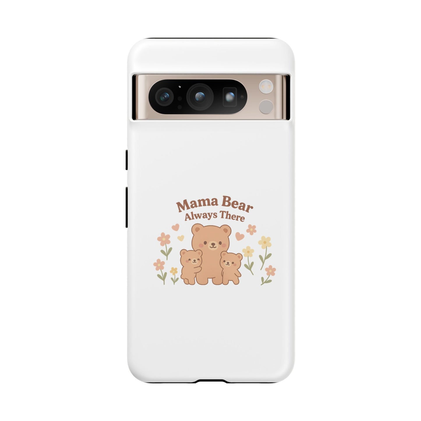 Mama Bear Always There Phone Case – Cute Kawaii Gift for Moms