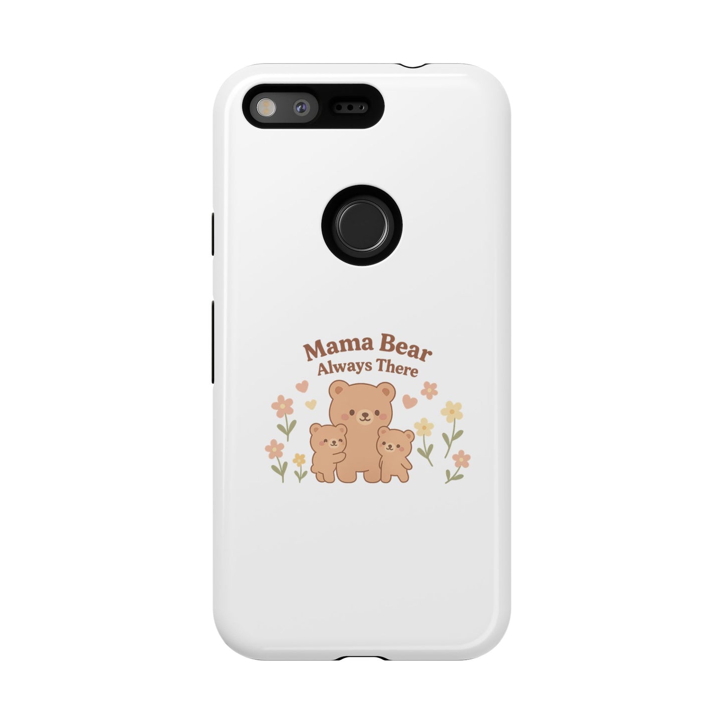 Mama Bear Always There Phone Case – Cute Kawaii Gift for Moms