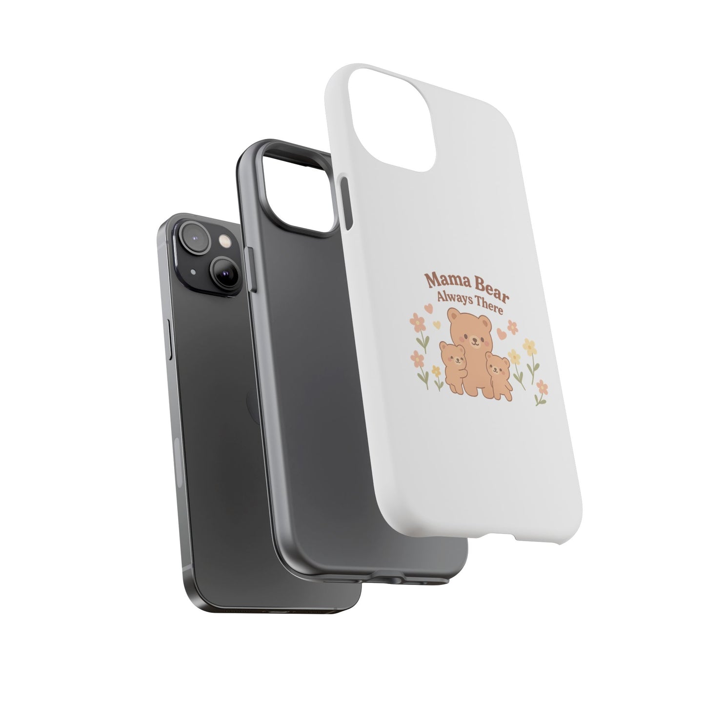 Mama Bear Always There Phone Case – Cute Kawaii Gift for Moms