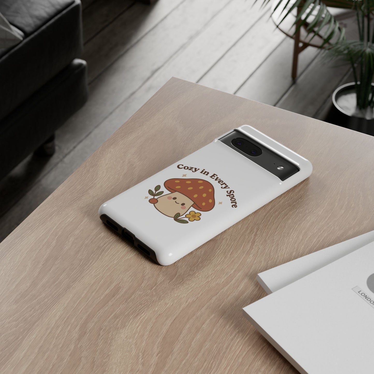 Phone Case - Cozy Mushroom 'Cozy in Every Spore' Design