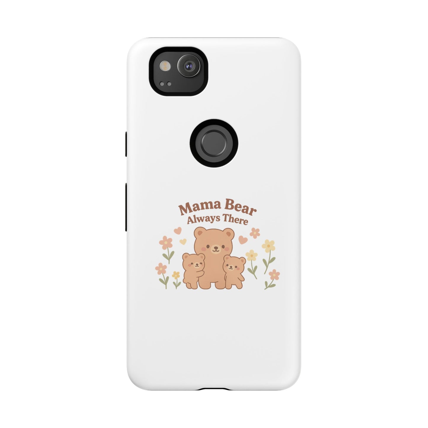 Mama Bear Always There Phone Case – Cute Kawaii Gift for Moms
