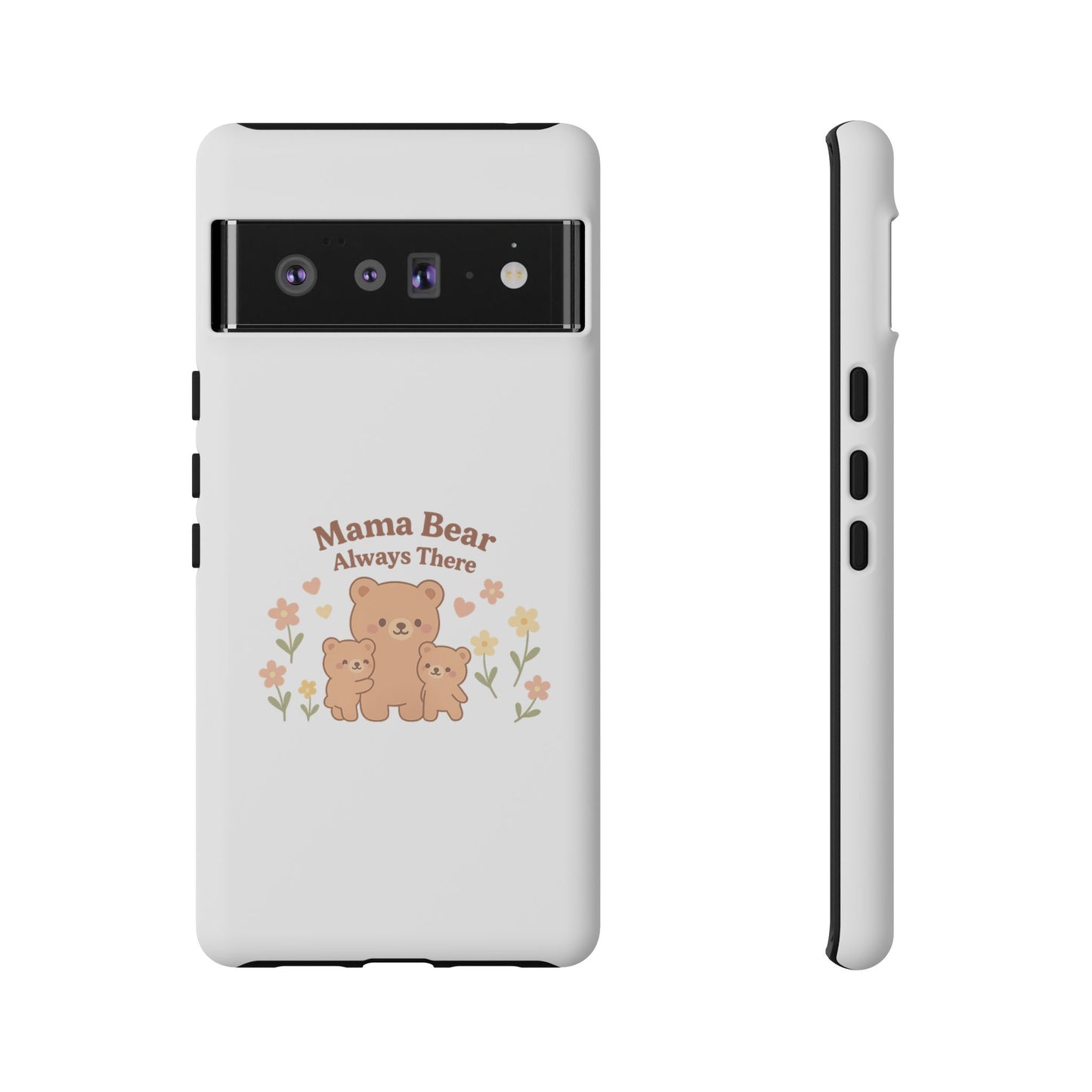 Mama Bear Always There Phone Case – Cute Kawaii Gift for Moms