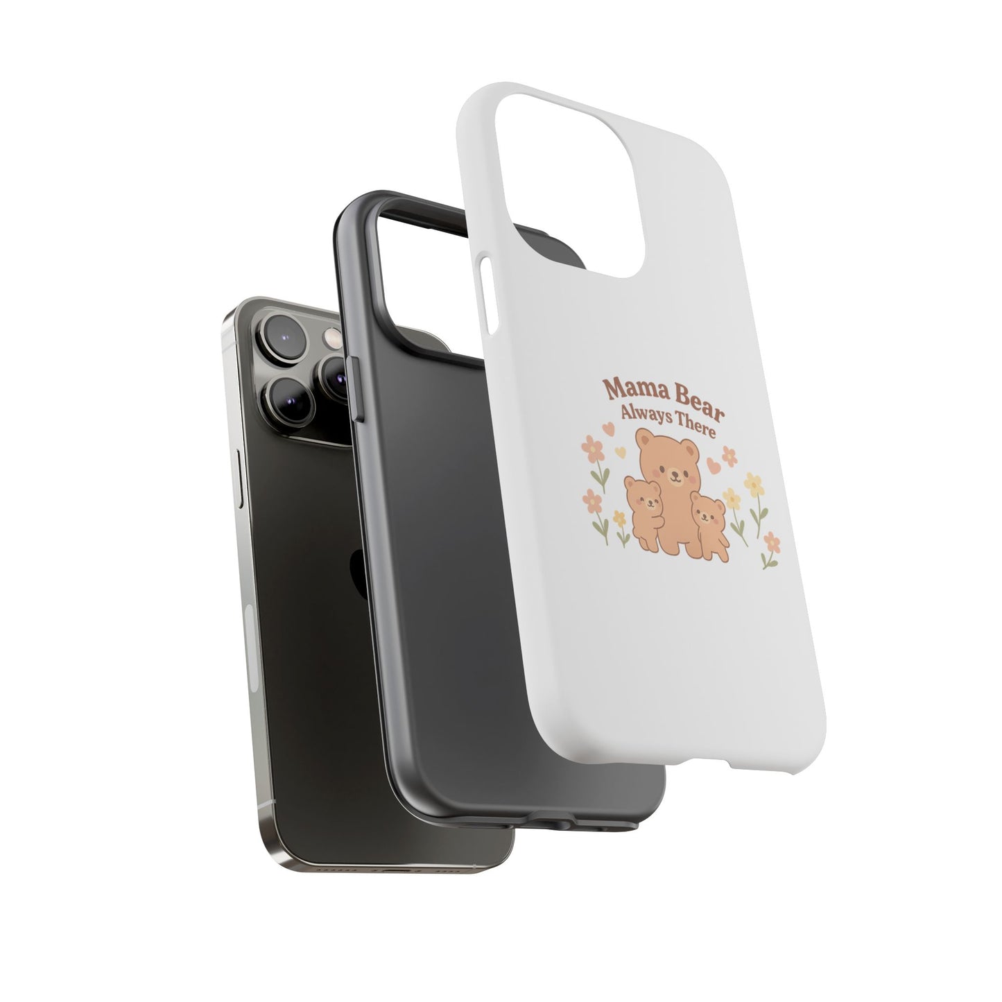 Mama Bear Always There Phone Case – Cute Kawaii Gift for Moms