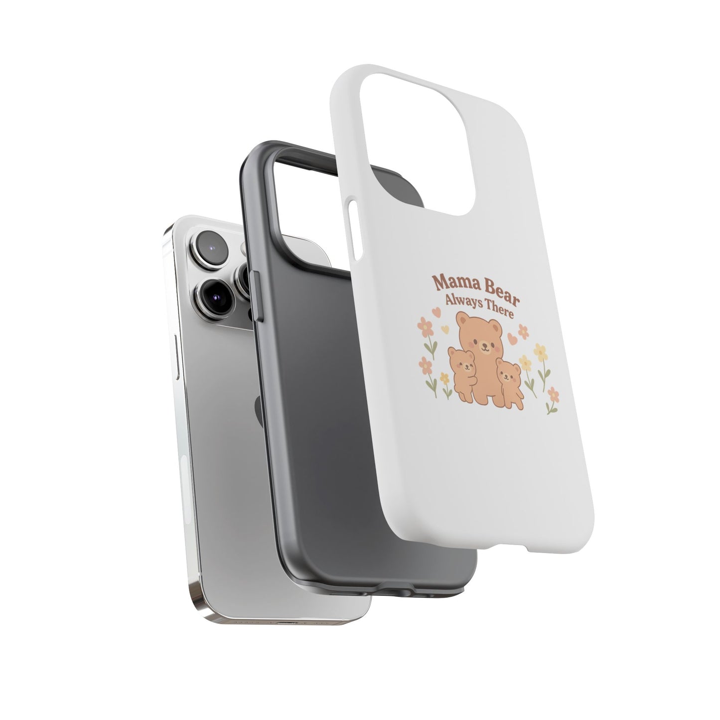 Mama Bear Always There Phone Case – Cute Kawaii Gift for Moms