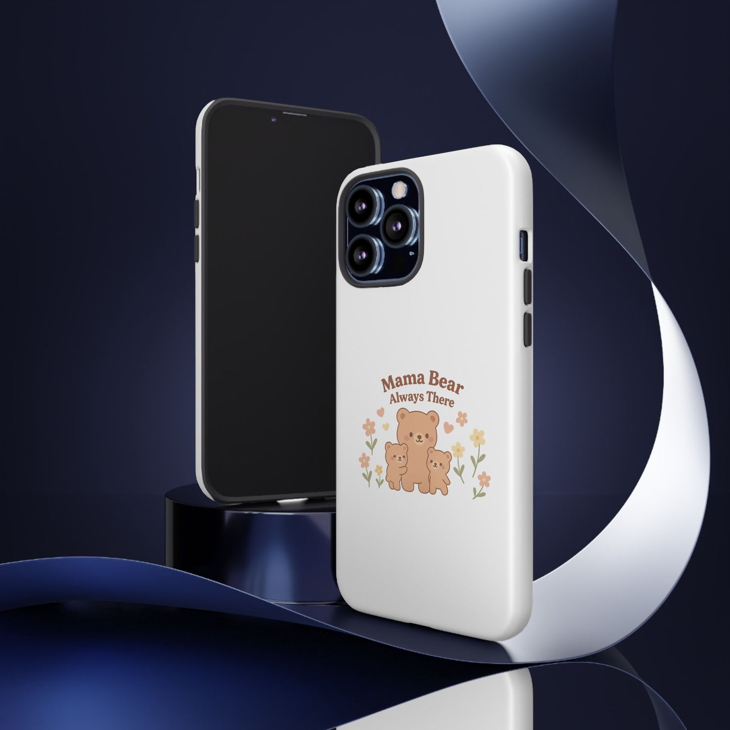 Mama Bear Always There Phone Case – Cute Kawaii Gift for Moms