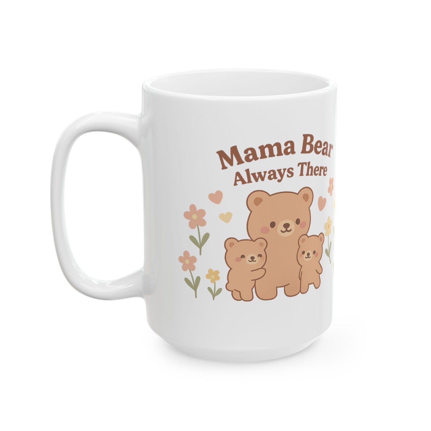 Mama Bear Ceramic Mug - Always There