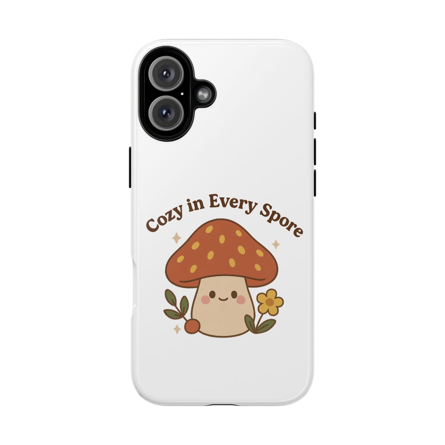 Phone Case - Cozy Mushroom 'Cozy in Every Spore' Design
