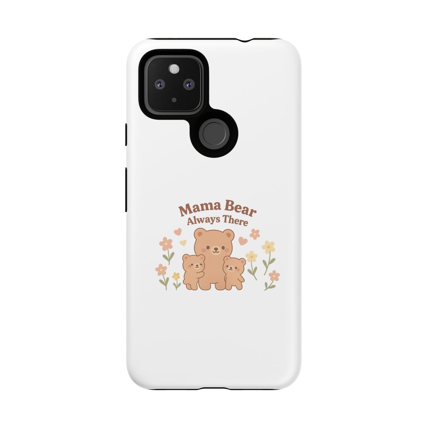 Mama Bear Always There Phone Case – Cute Kawaii Gift for Moms
