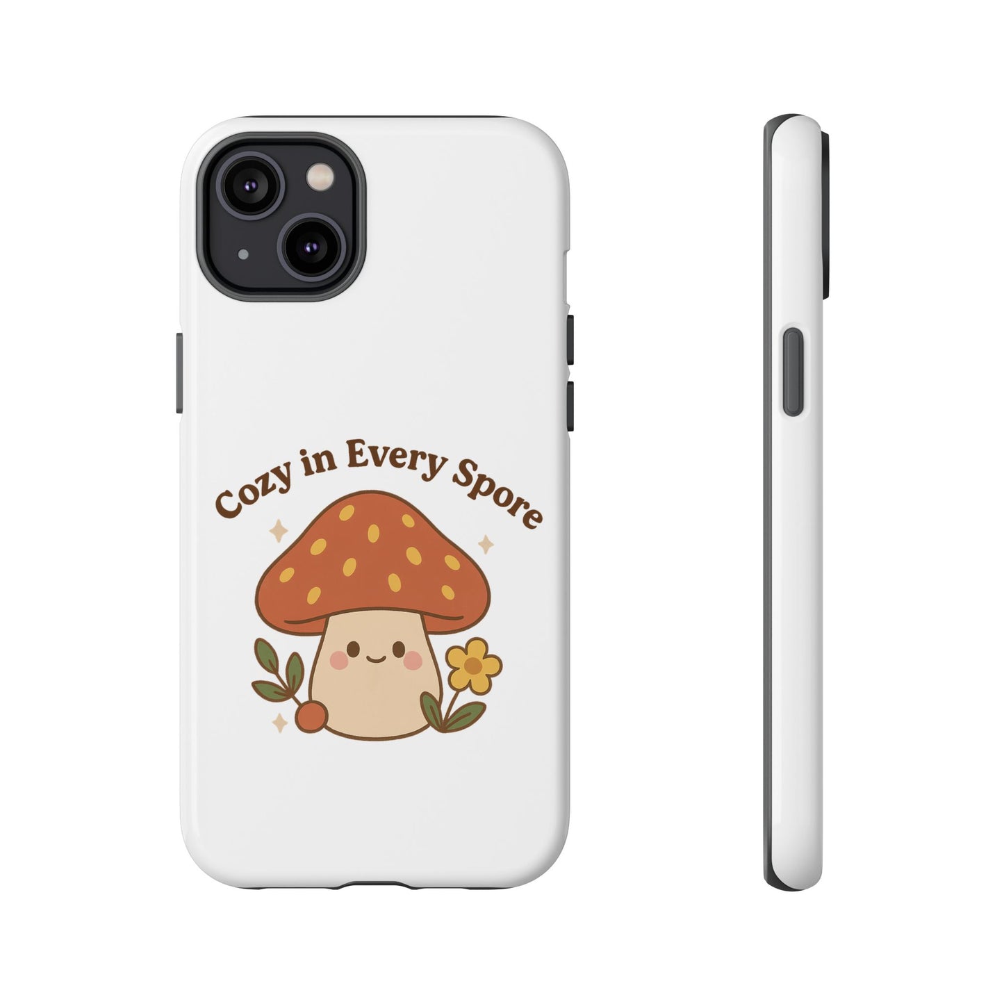 Phone Case - Cozy Mushroom 'Cozy in Every Spore' Design
