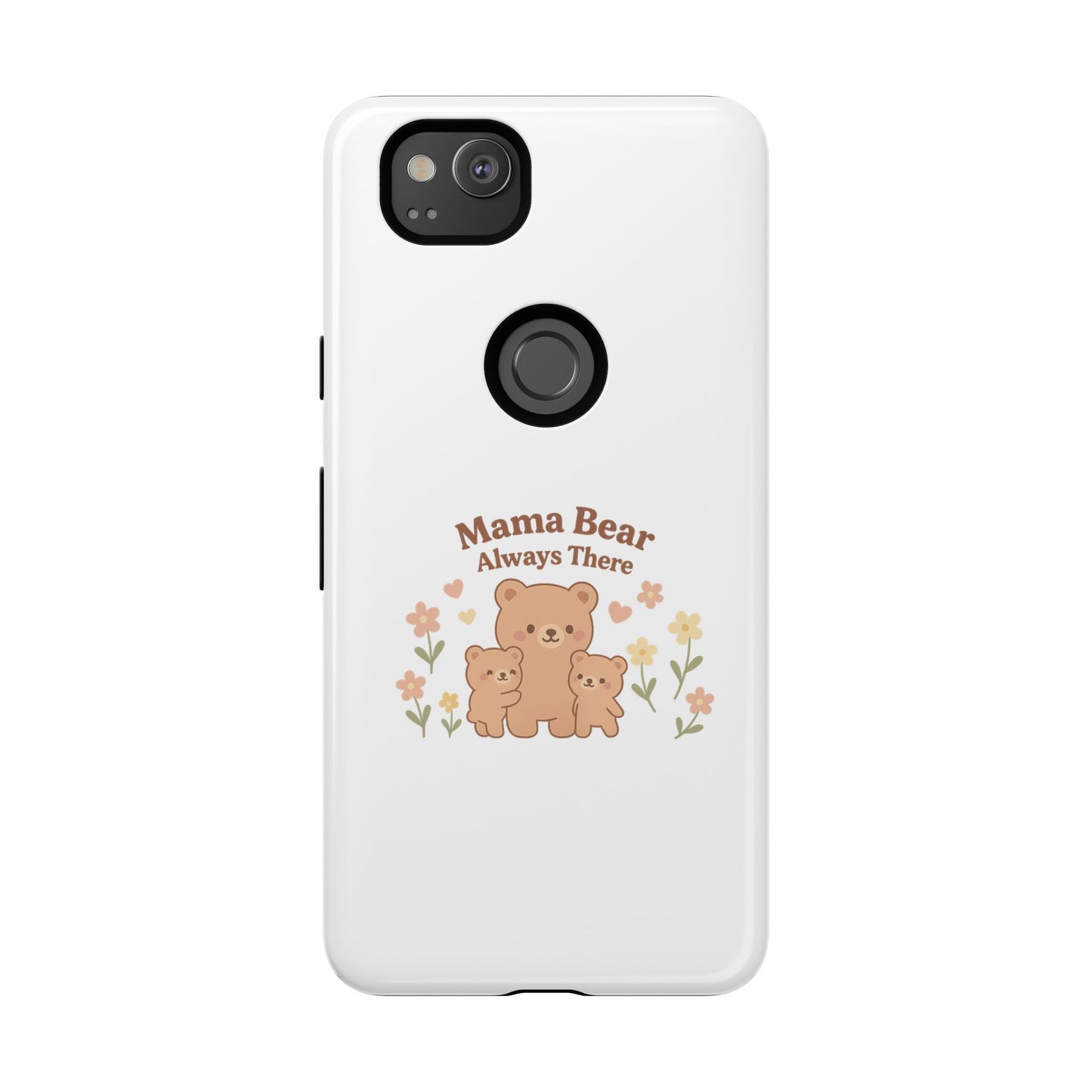 Mama Bear Always There Phone Case – Cute Kawaii Gift for Moms