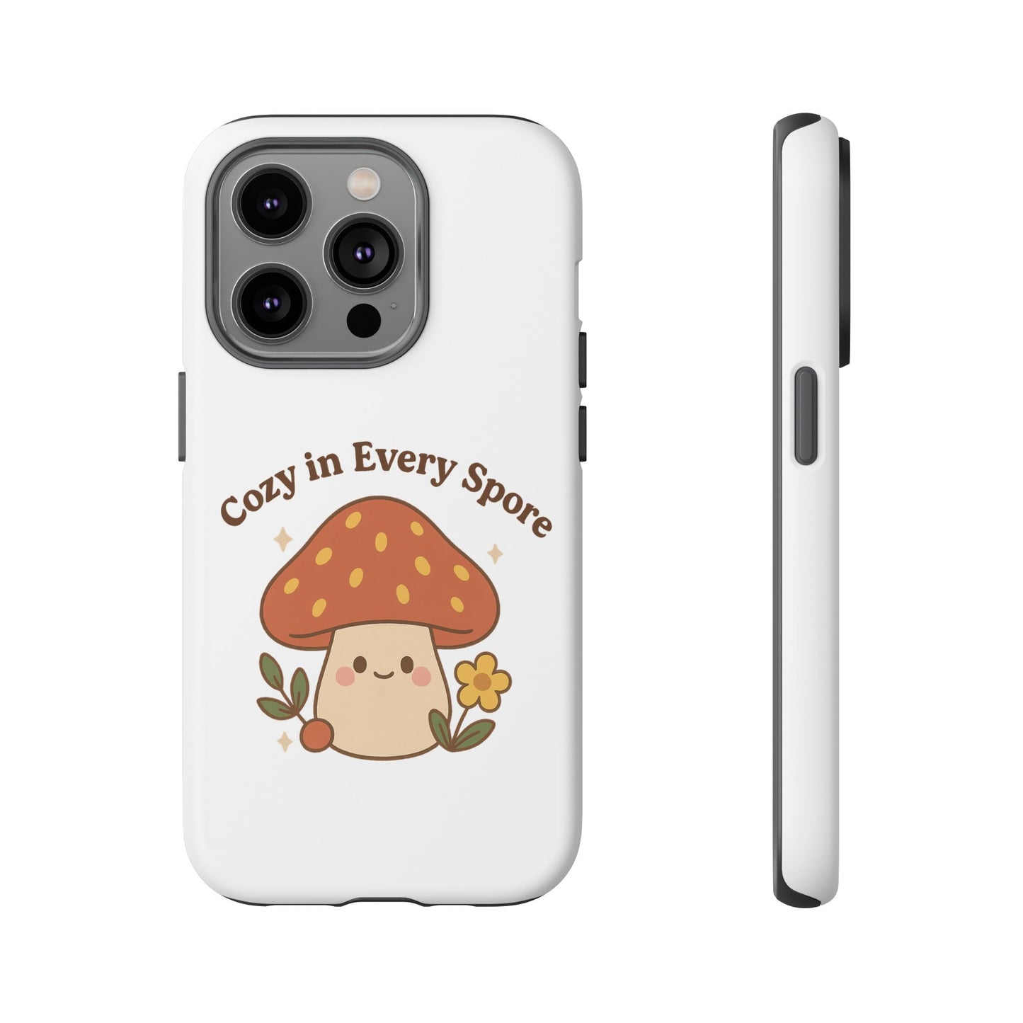 Phone Case - Cozy Mushroom 'Cozy in Every Spore' Design