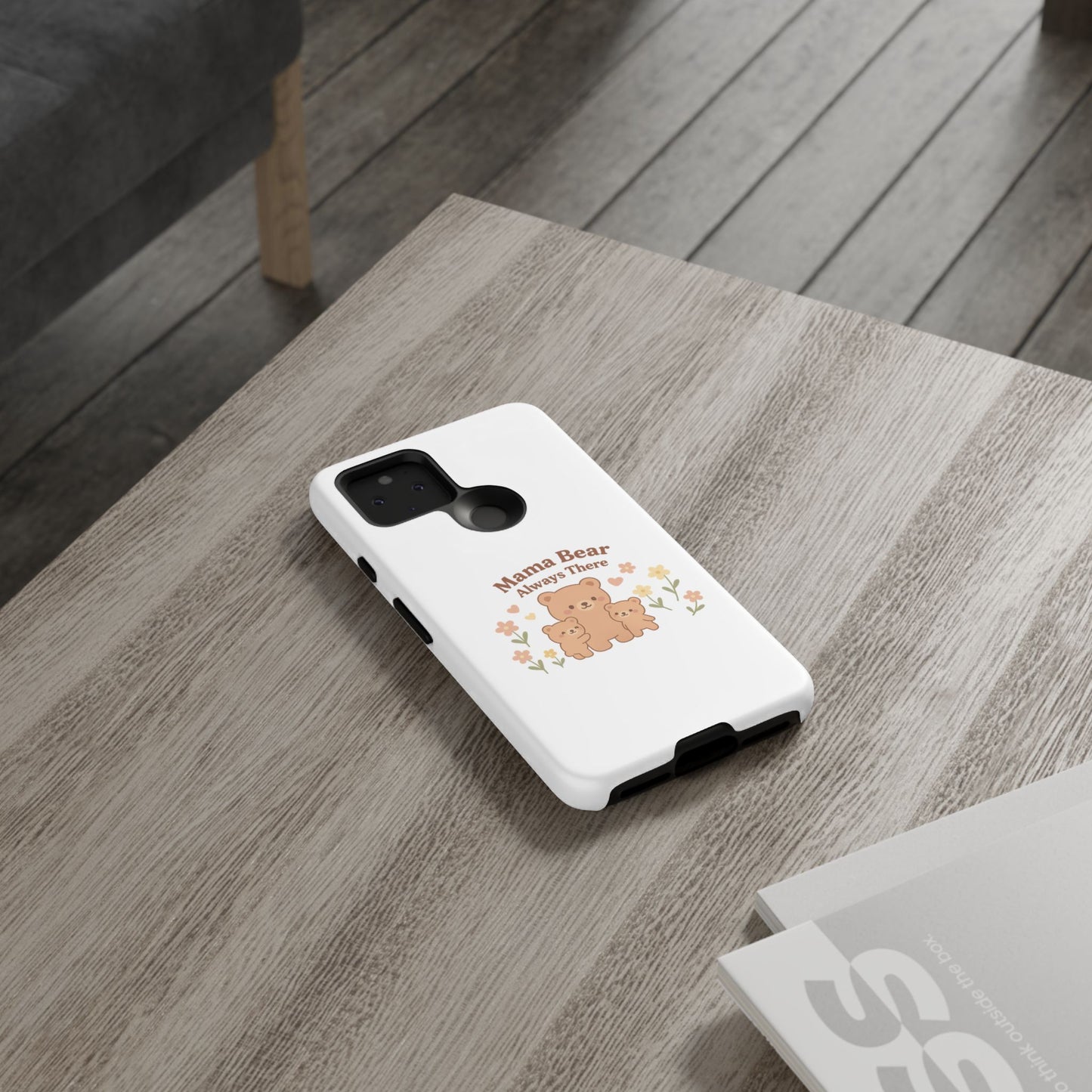 Mama Bear Always There Phone Case – Cute Kawaii Gift for Moms