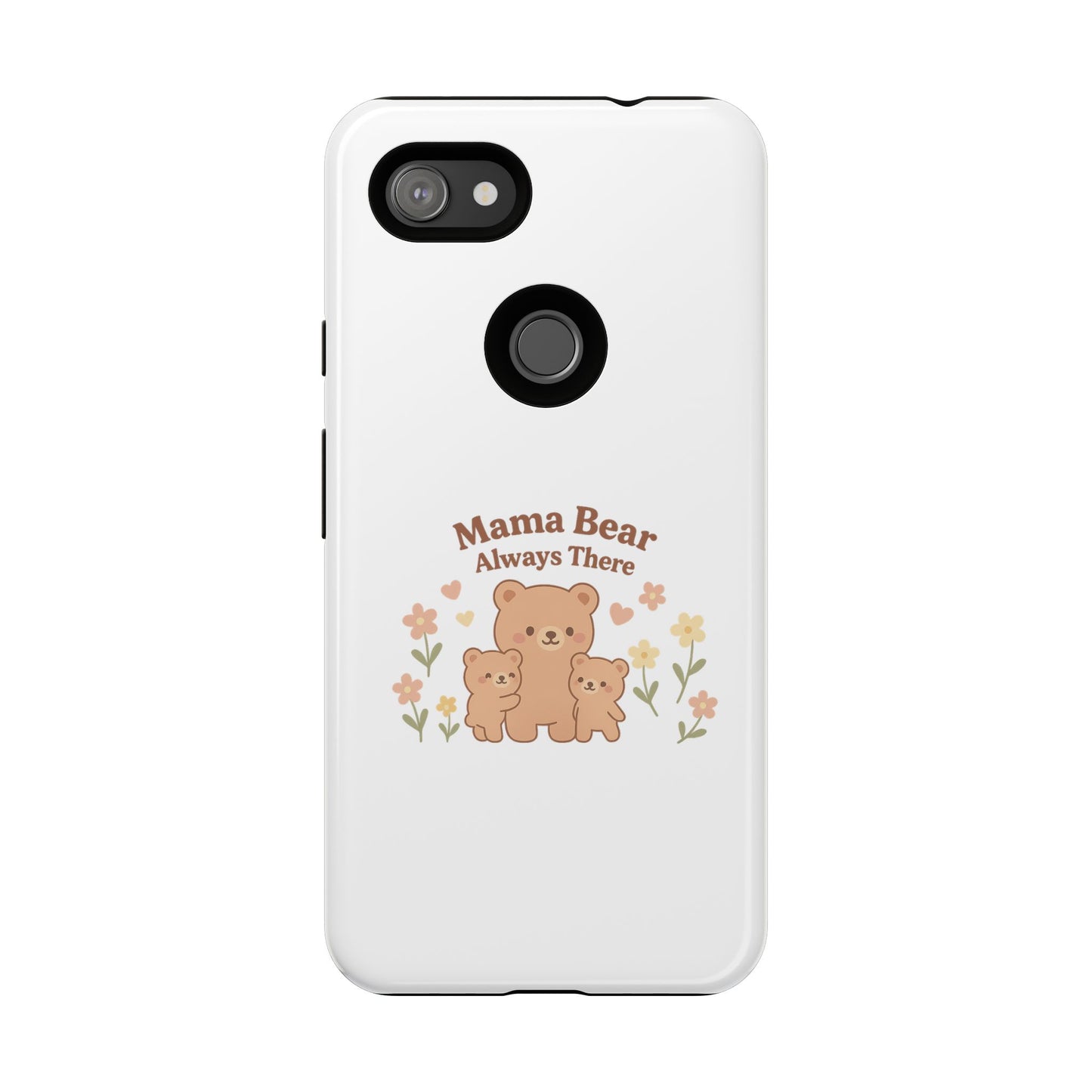 Mama Bear Always There Phone Case – Cute Kawaii Gift for Moms