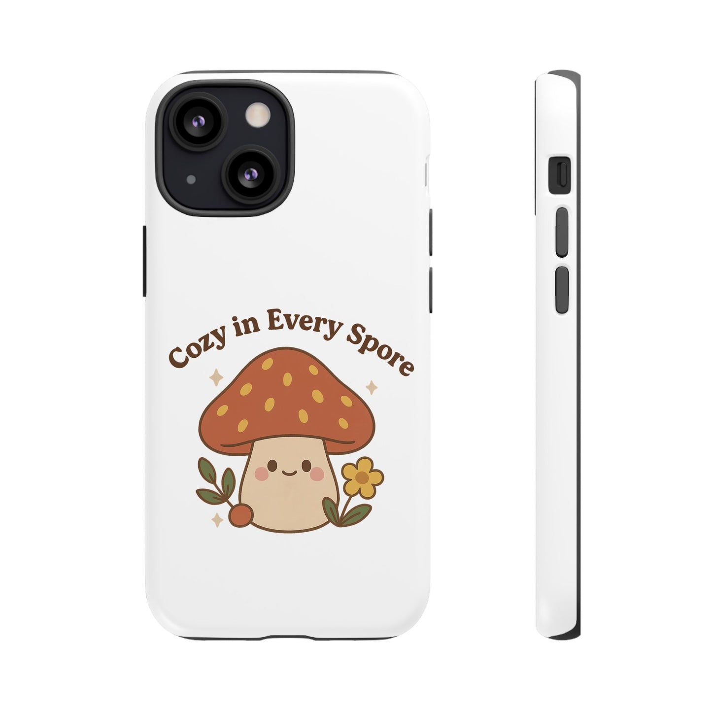 Phone Case - Cozy Mushroom 'Cozy in Every Spore' Design