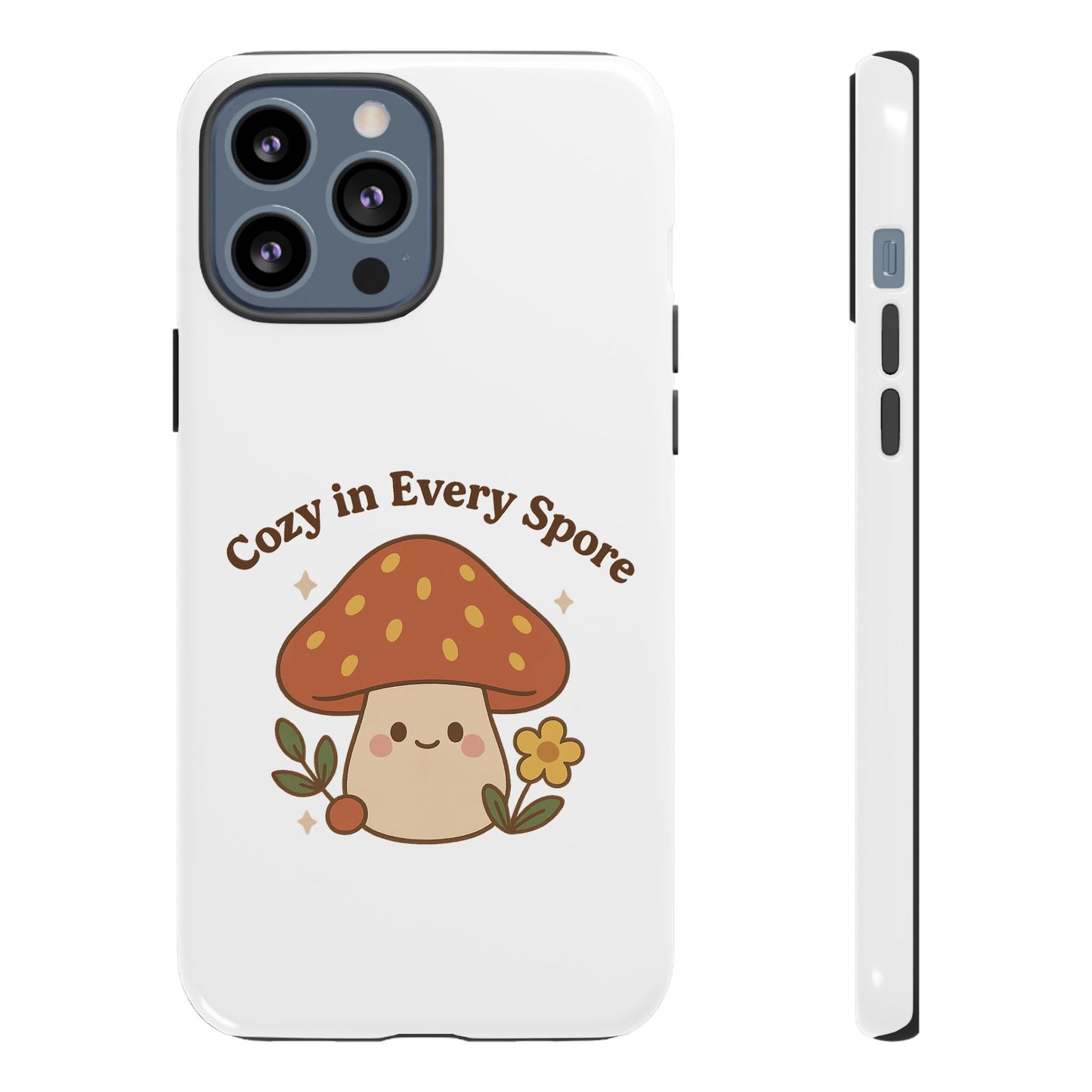 Phone Case - Cozy Mushroom 'Cozy in Every Spore' Design