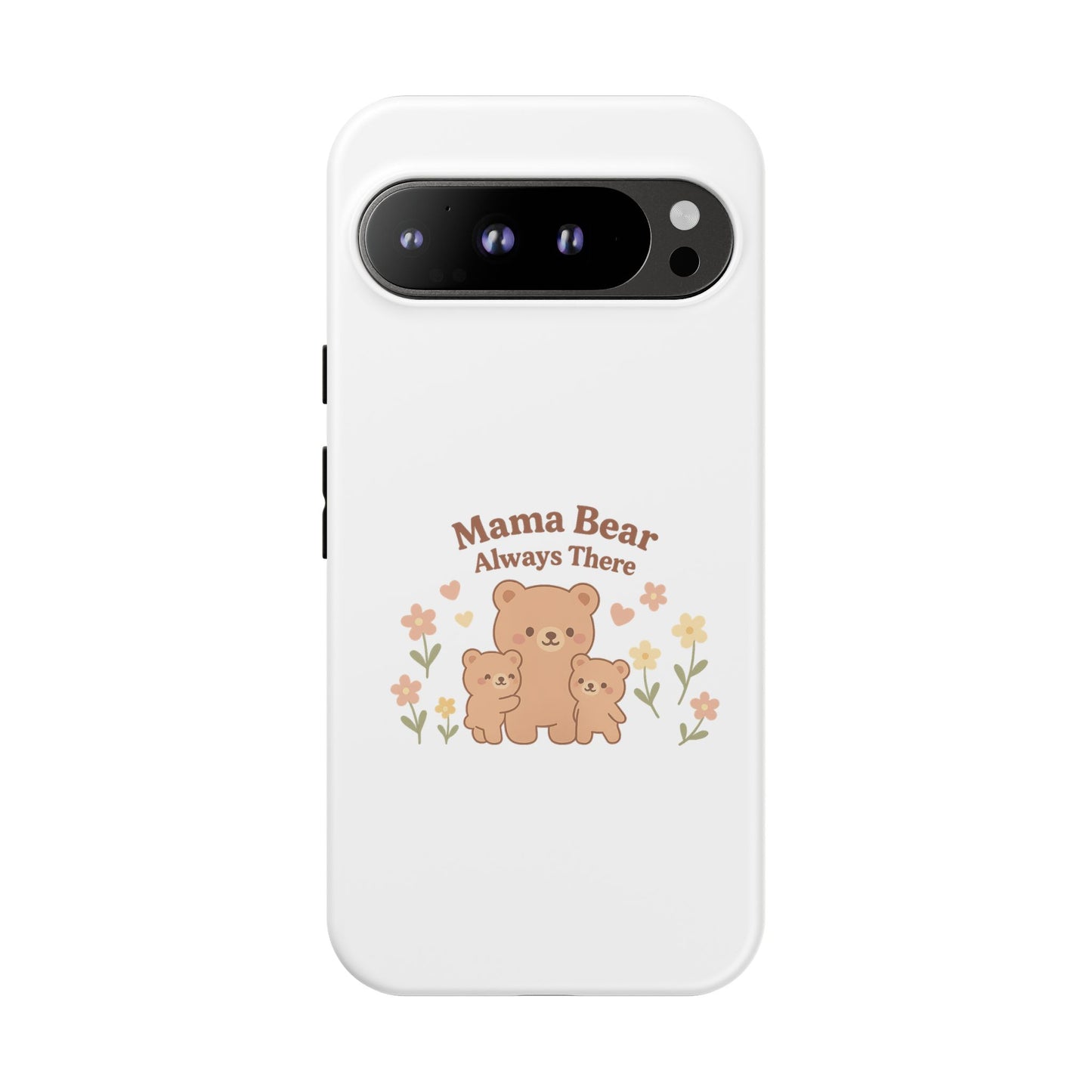 Mama Bear Always There Phone Case – Cute Kawaii Gift for Moms