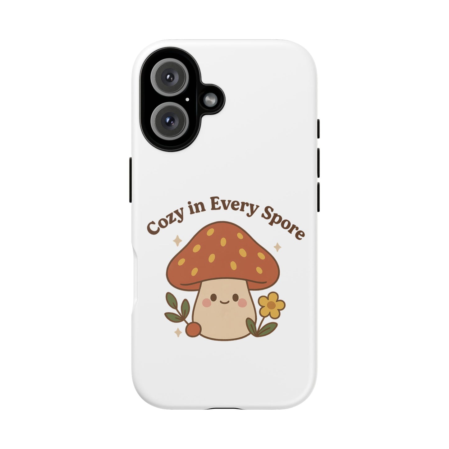 Phone Case - Cozy Mushroom 'Cozy in Every Spore' Design