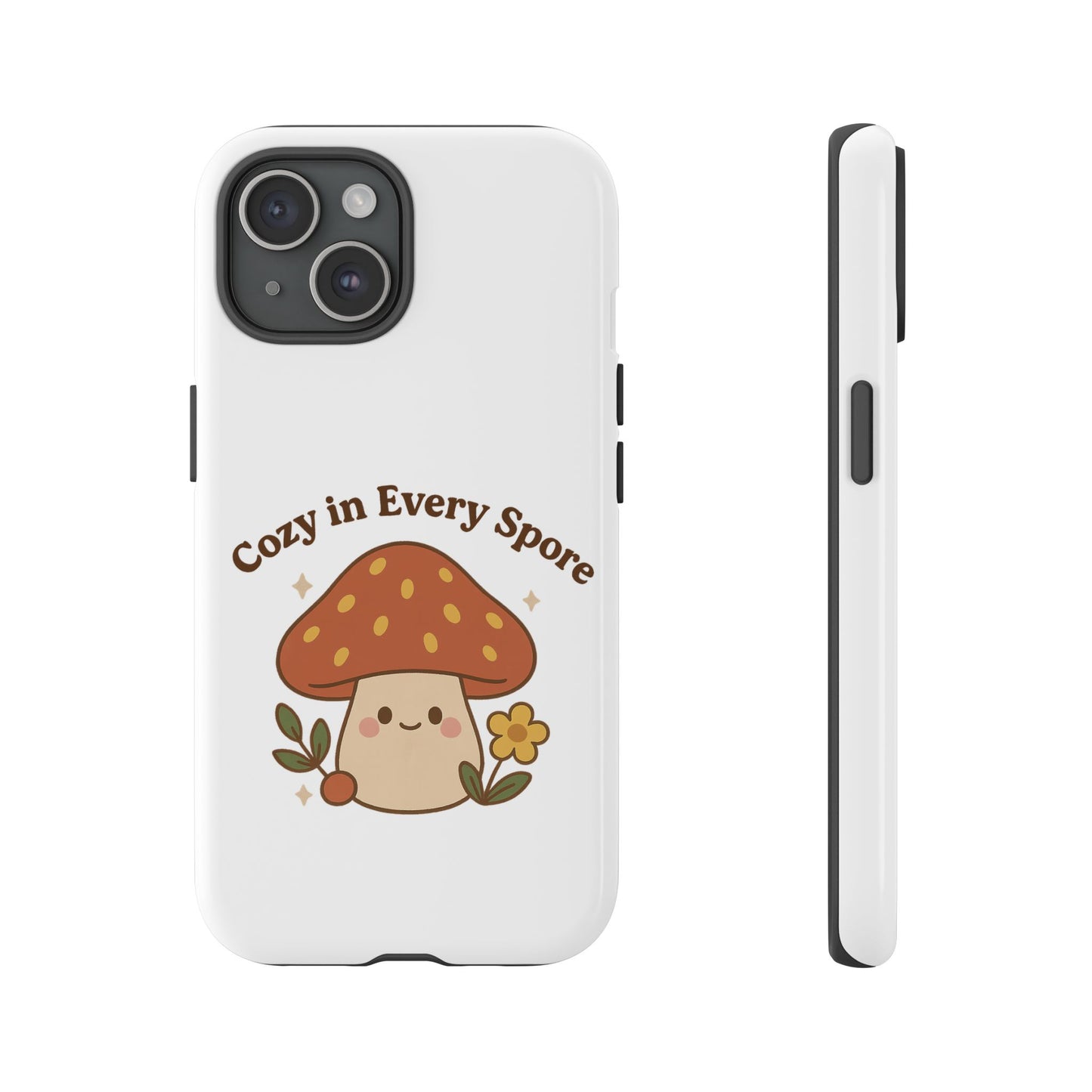 Phone Case - Cozy Mushroom 'Cozy in Every Spore' Design