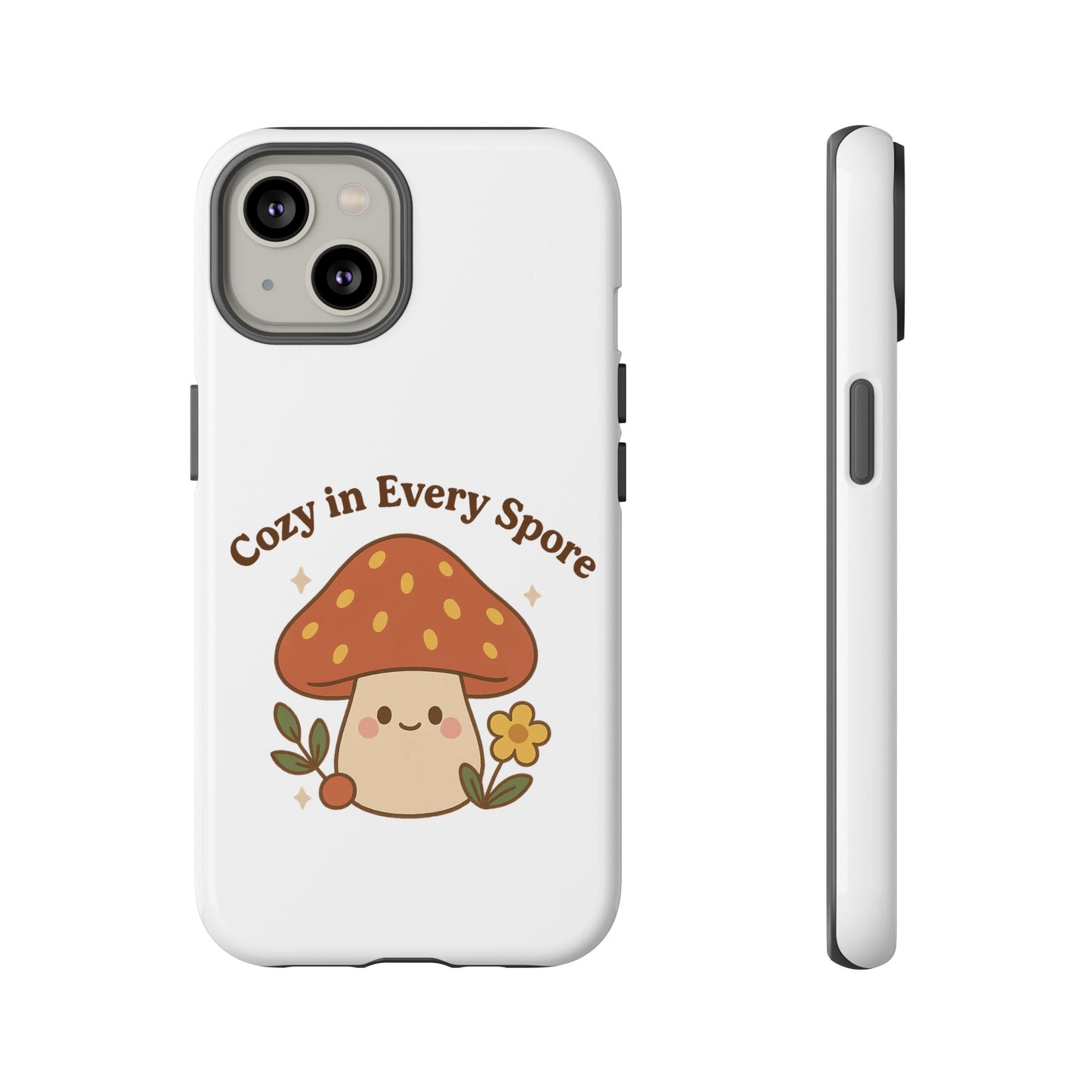 Phone Case - Cozy Mushroom 'Cozy in Every Spore' Design