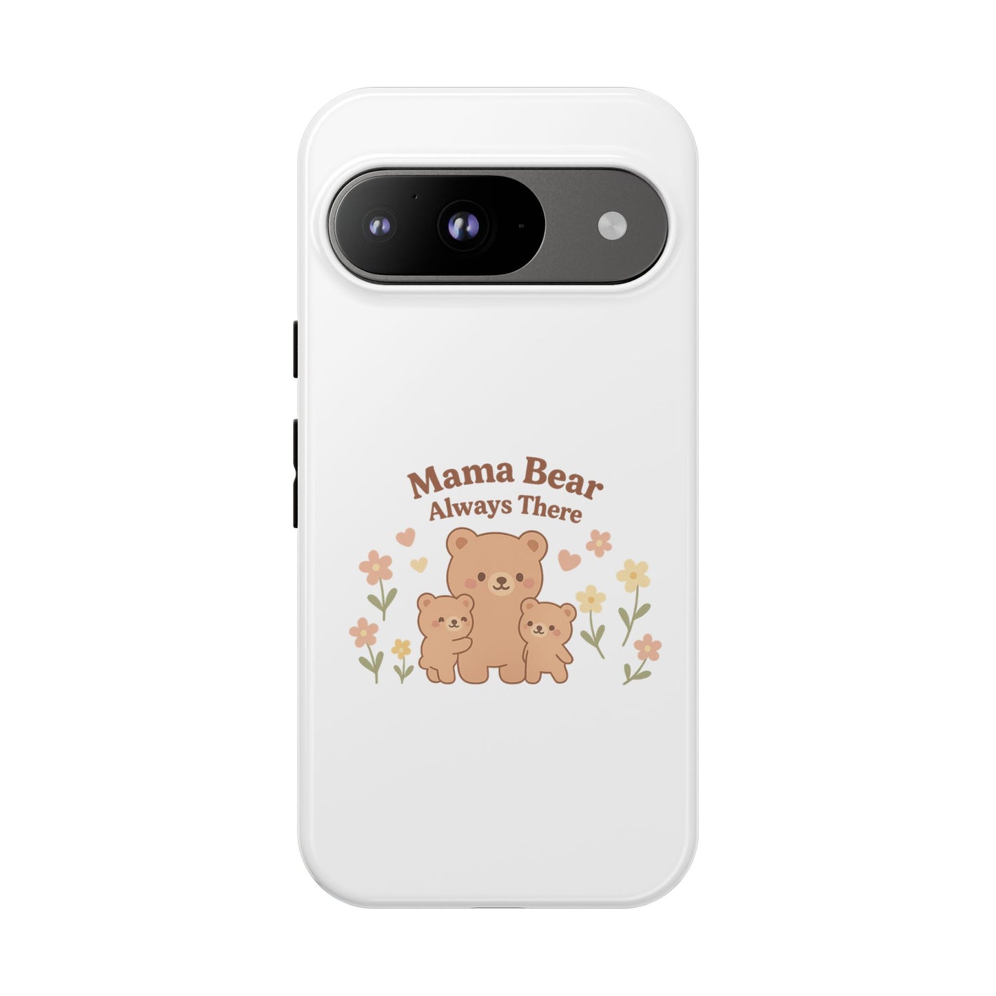 Mama Bear Always There Phone Case – Cute Kawaii Gift for Moms
