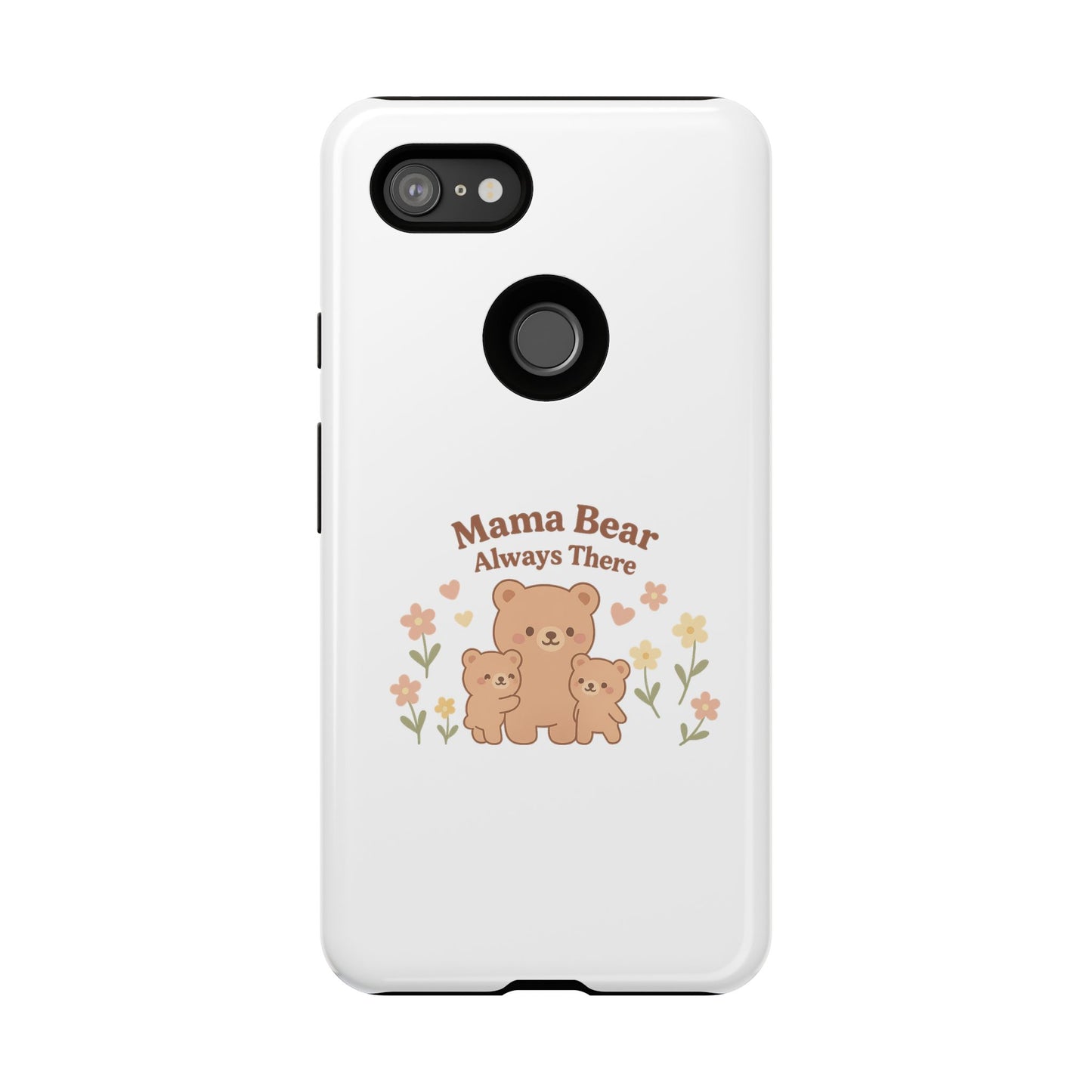Mama Bear Always There Phone Case – Cute Kawaii Gift for Moms