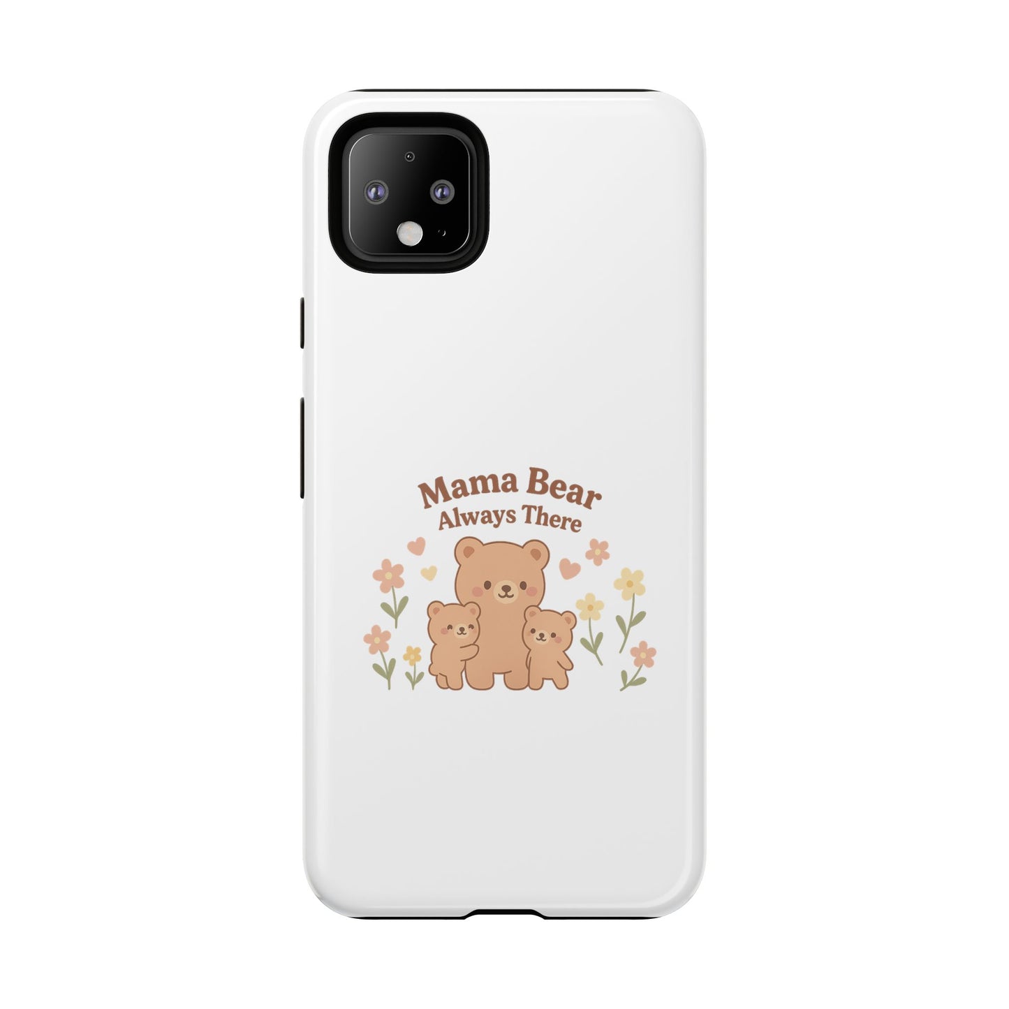 Mama Bear Always There Phone Case – Cute Kawaii Gift for Moms