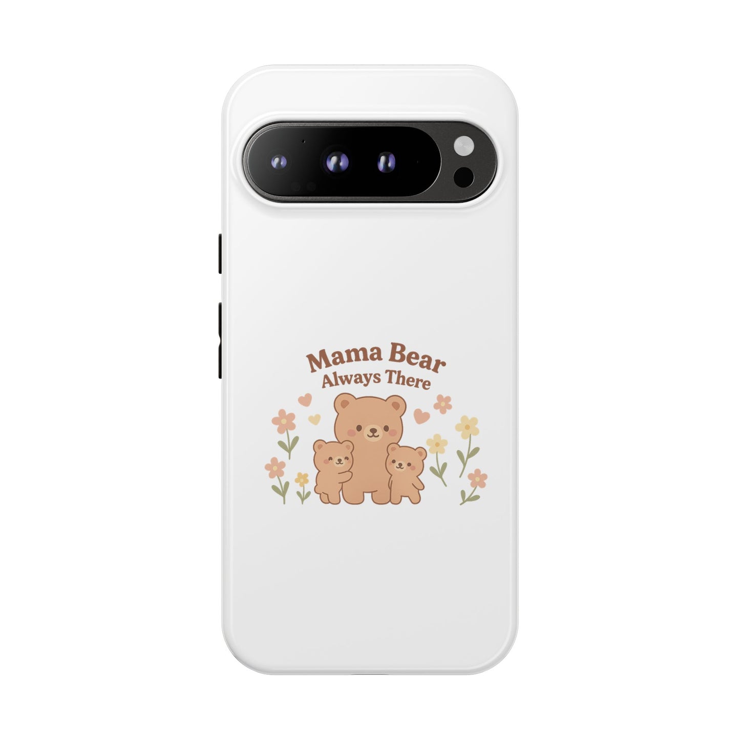 Mama Bear Always There Phone Case – Cute Kawaii Gift for Moms