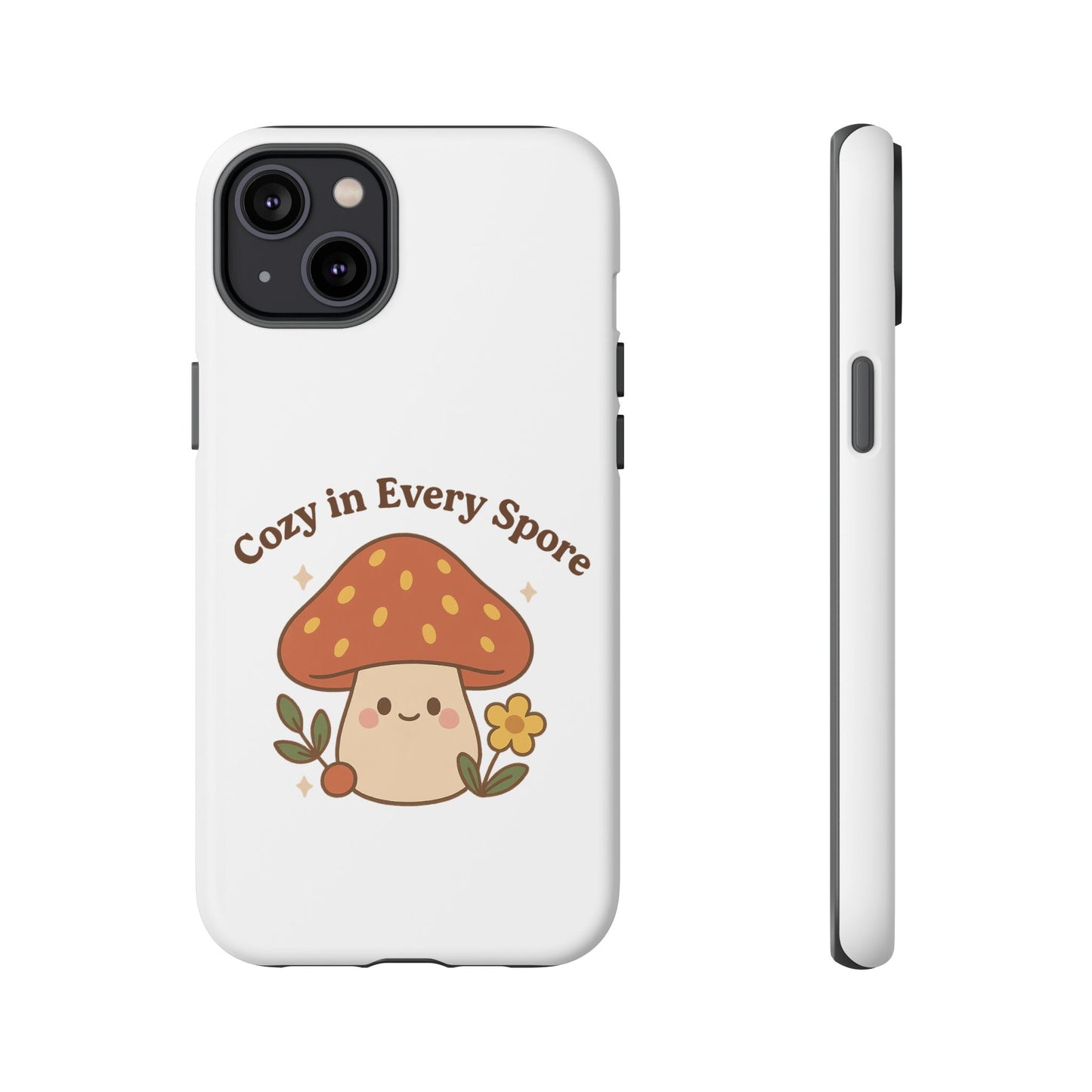 Phone Case - Cozy Mushroom 'Cozy in Every Spore' Design