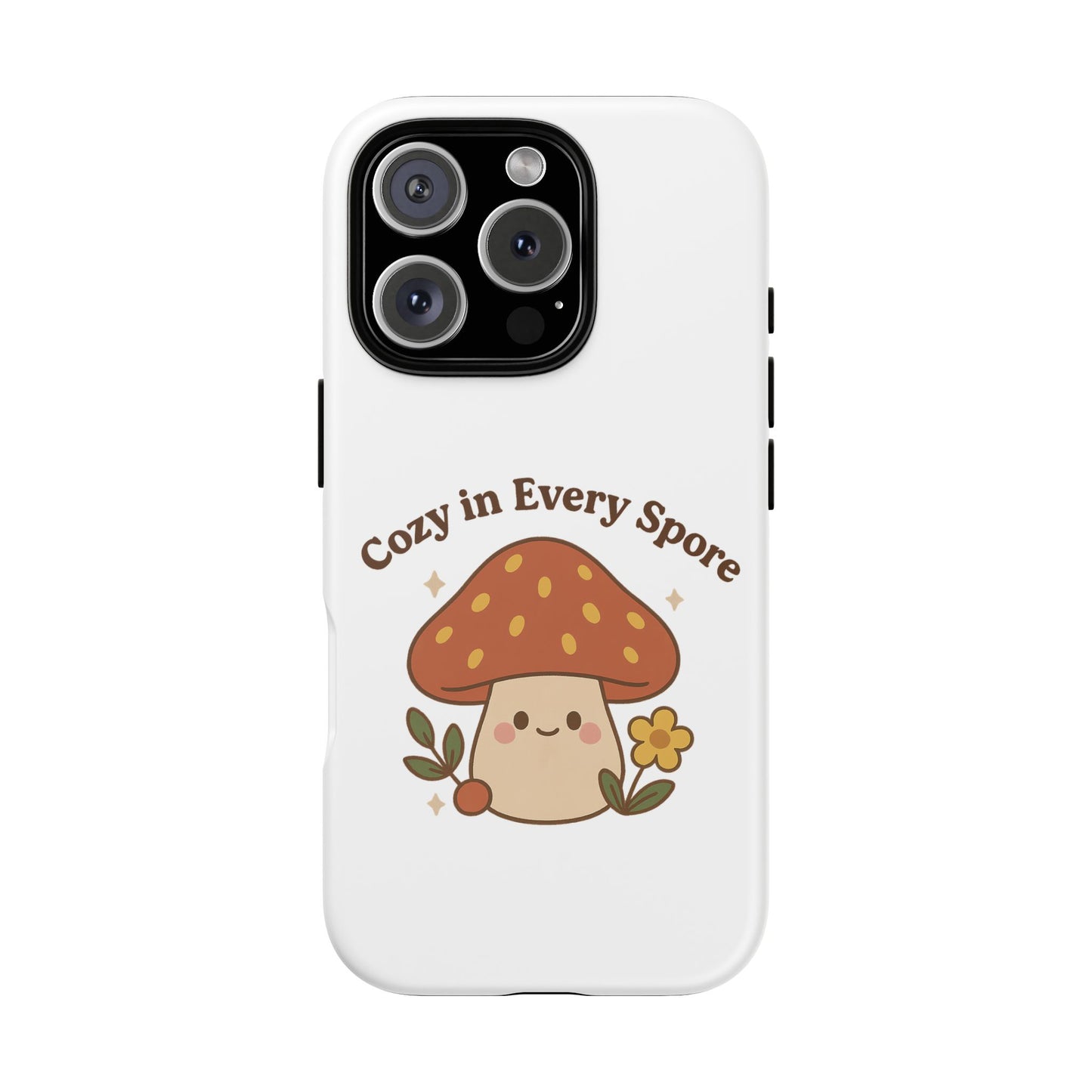 Phone Case - Cozy Mushroom 'Cozy in Every Spore' Design