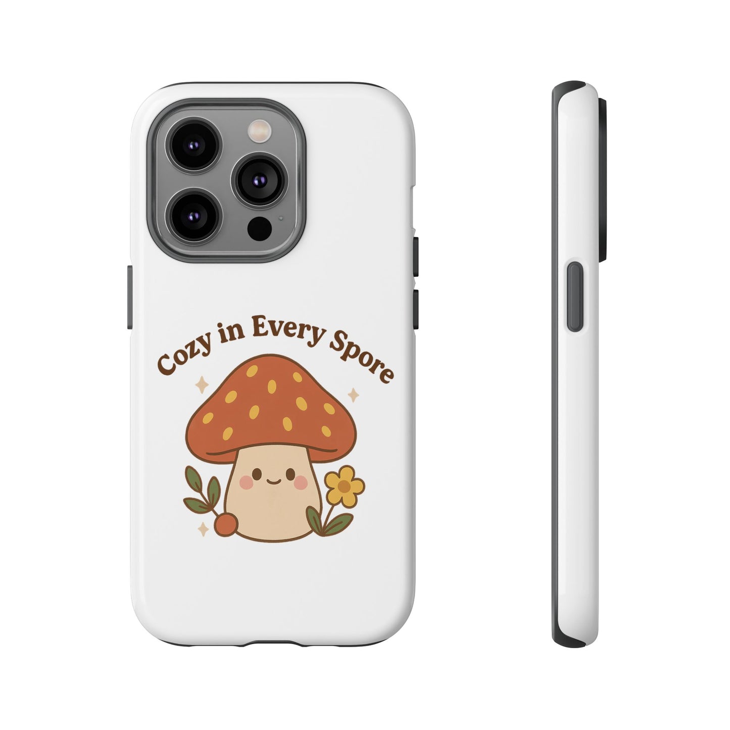 Phone Case - Cozy Mushroom 'Cozy in Every Spore' Design