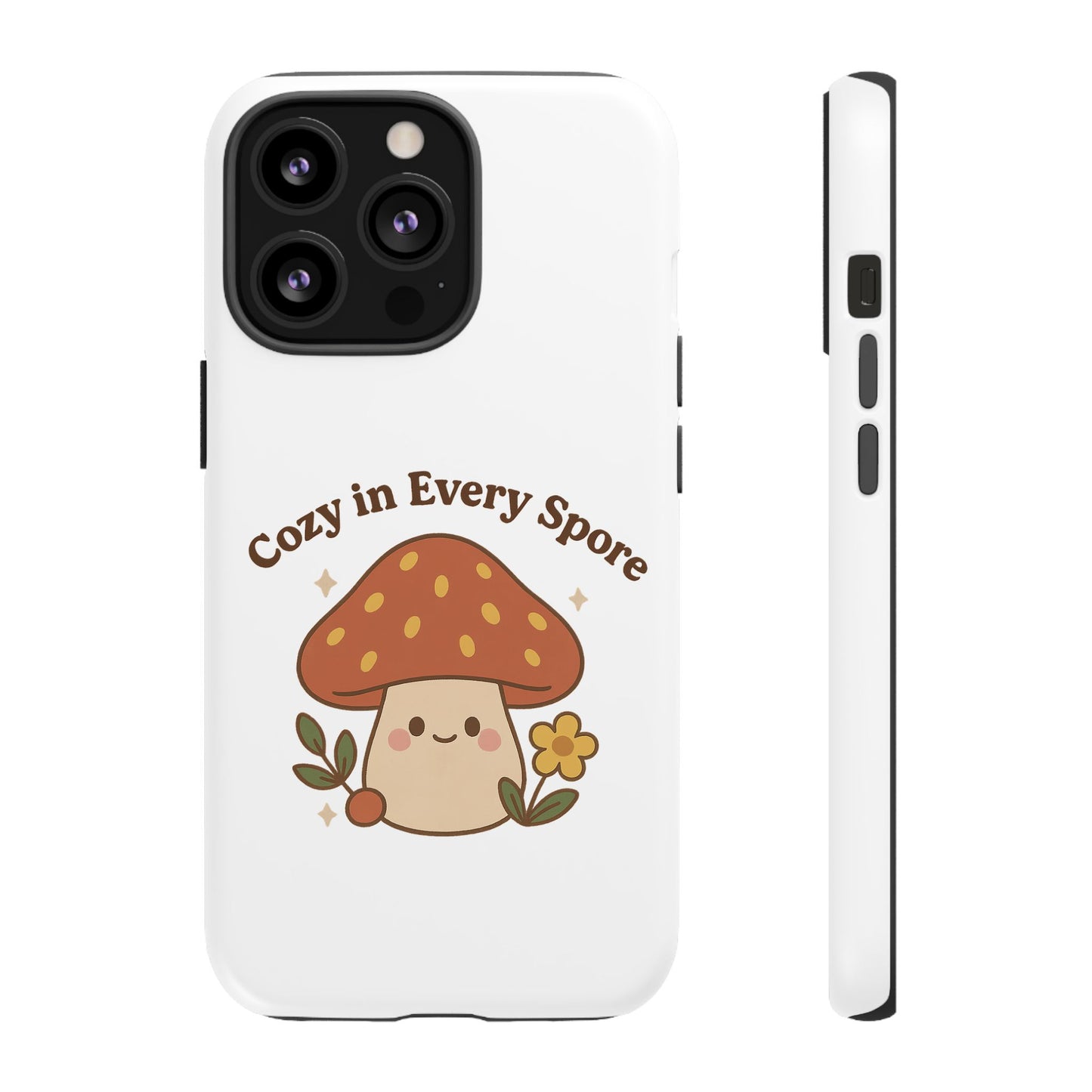 Phone Case - Cozy Mushroom 'Cozy in Every Spore' Design