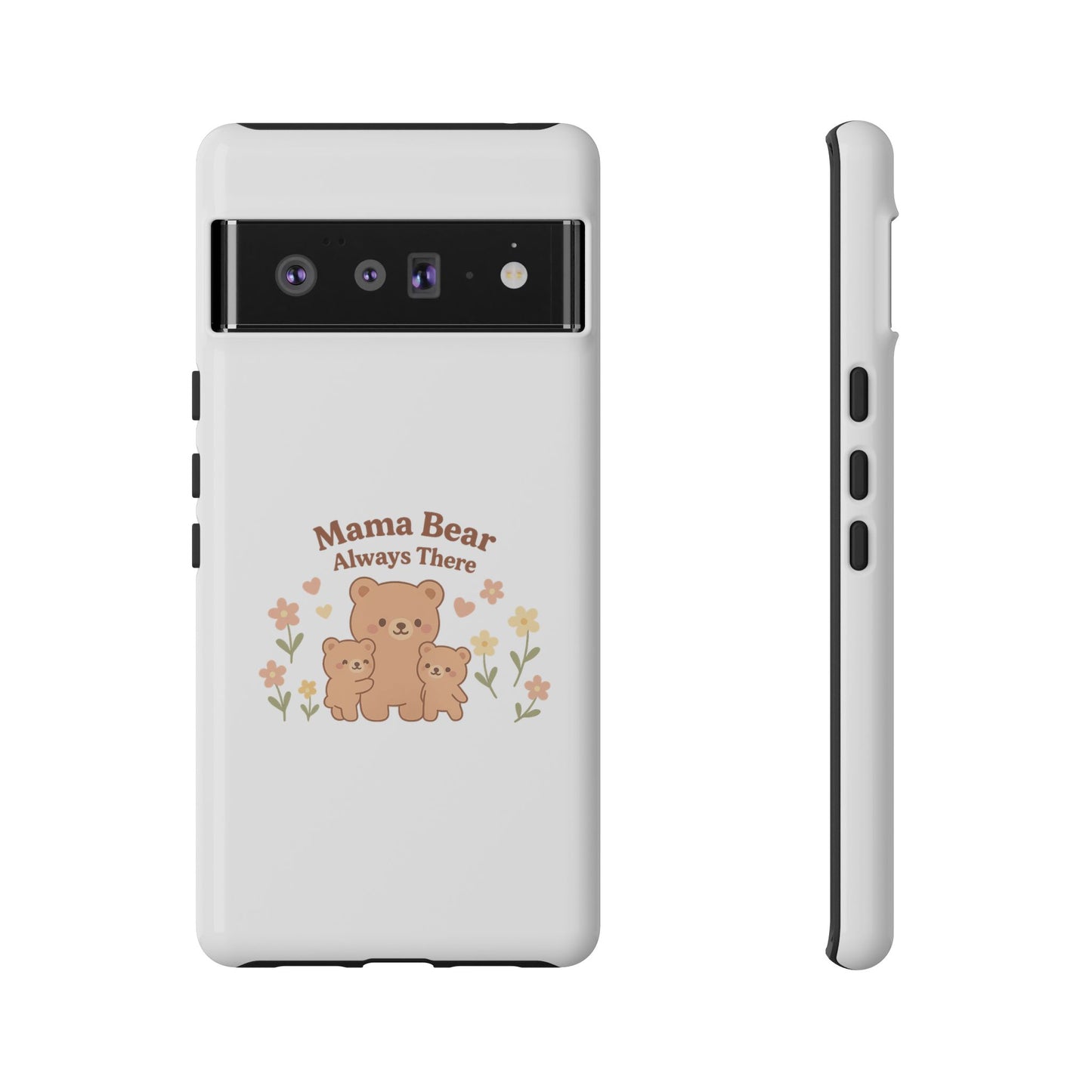 Mama Bear Always There Phone Case – Cute Kawaii Gift for Moms