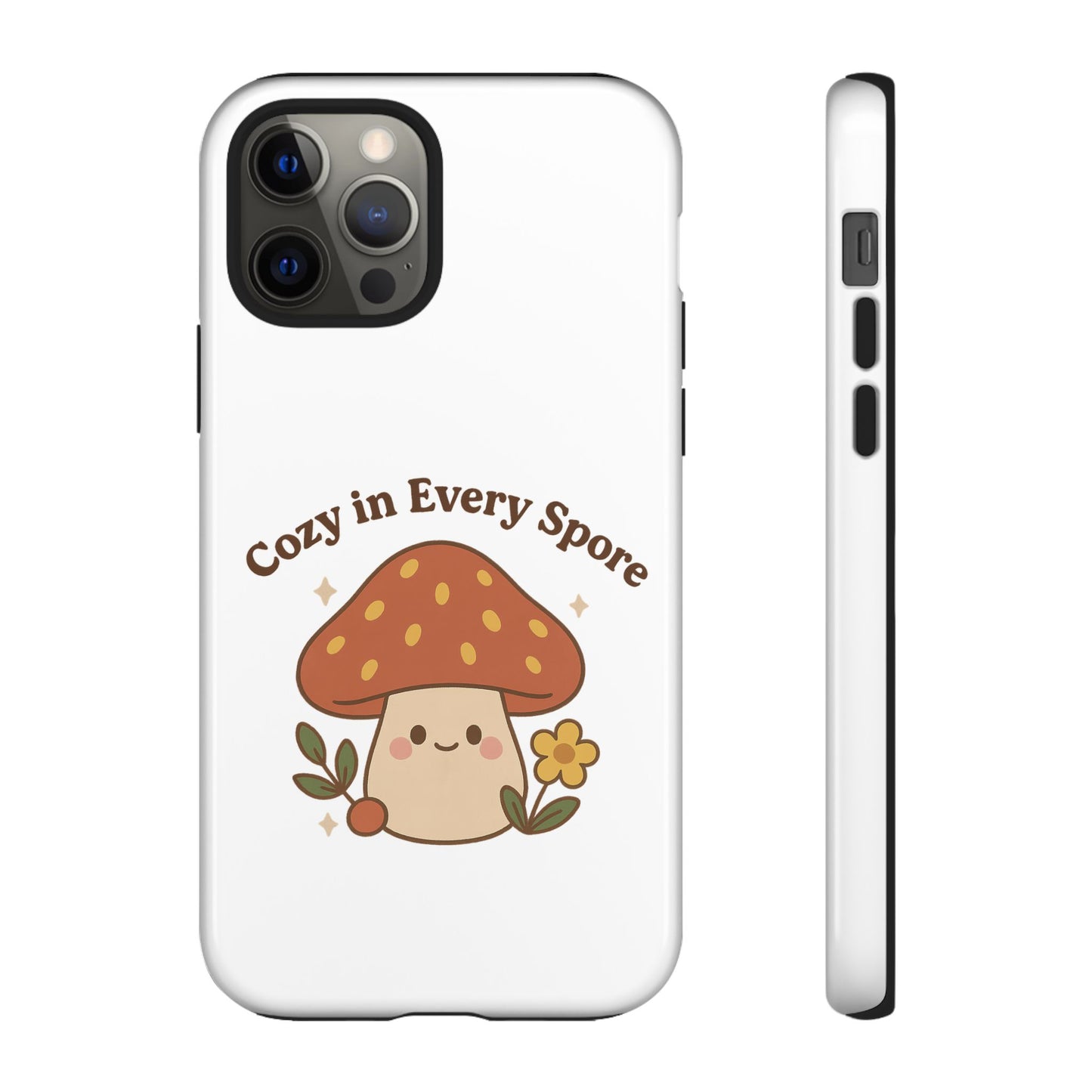 Phone Case - Cozy Mushroom 'Cozy in Every Spore' Design