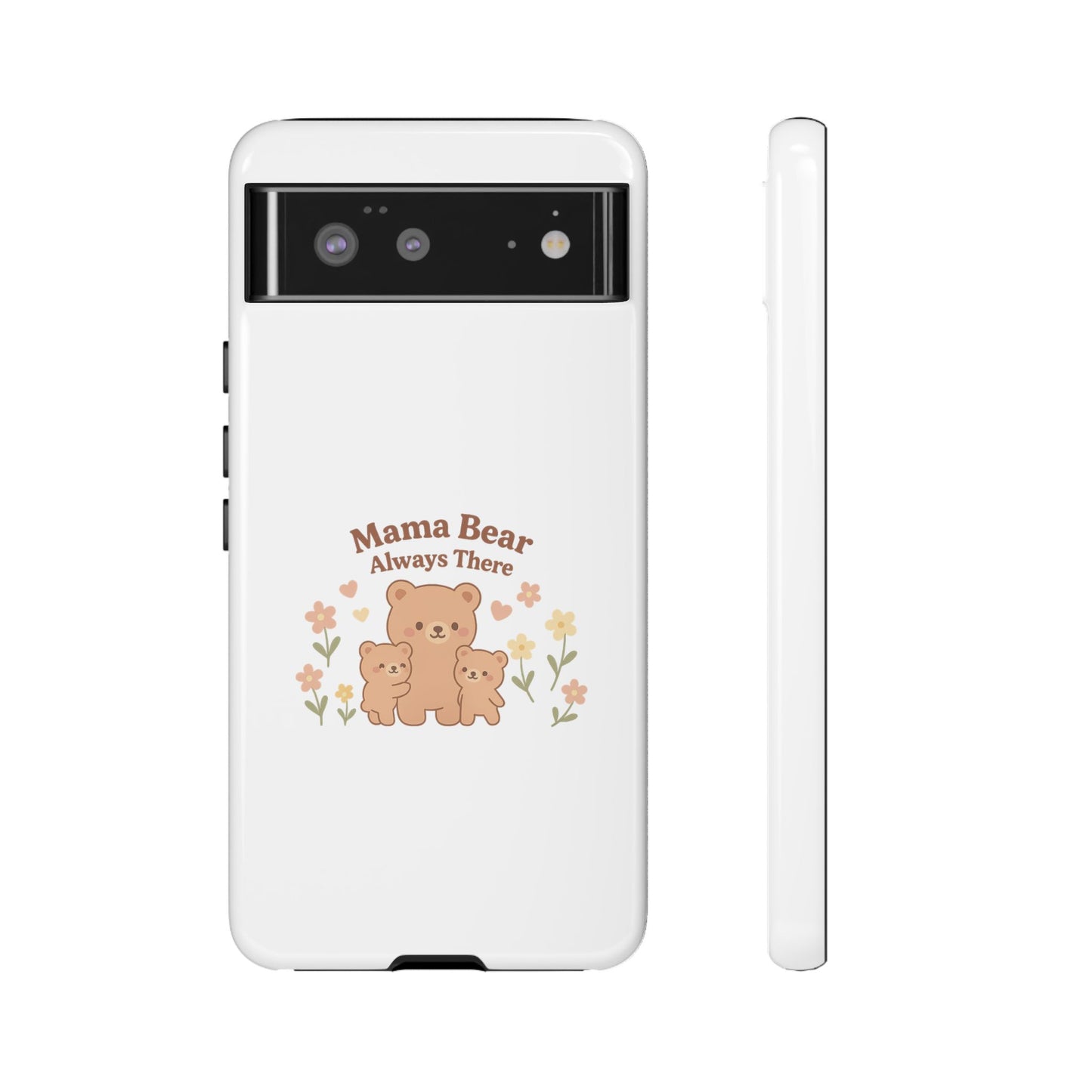 Mama Bear Always There Phone Case – Cute Kawaii Gift for Moms