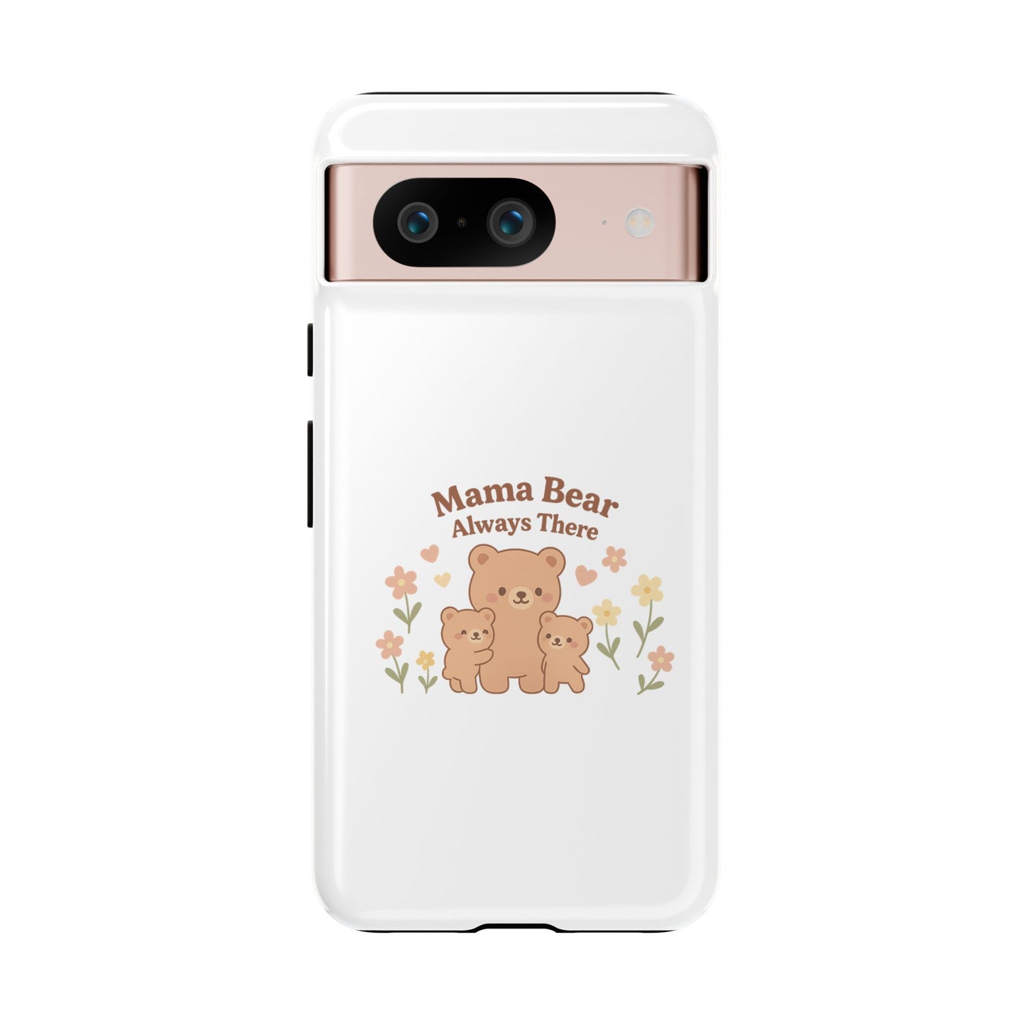 Mama Bear Always There Phone Case – Cute Kawaii Gift for Moms