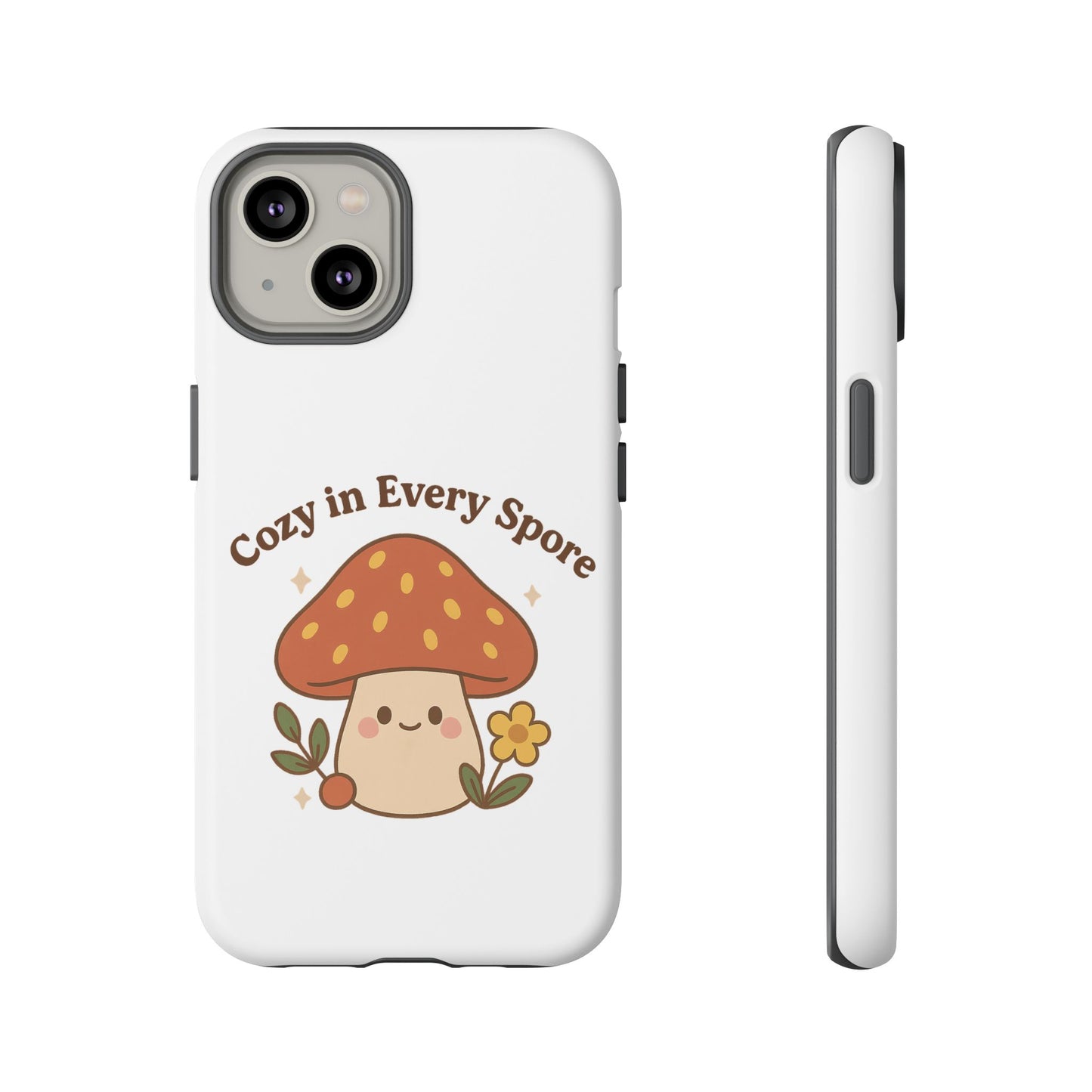 Phone Case - Cozy Mushroom 'Cozy in Every Spore' Design