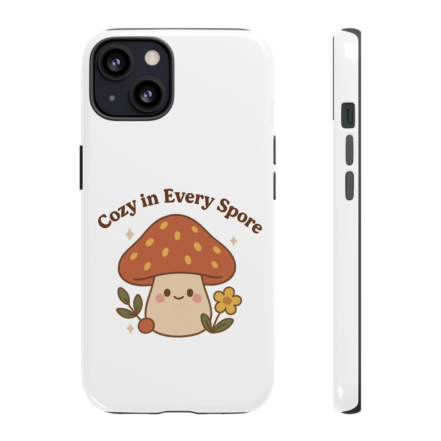 Phone Case - Cozy Mushroom 'Cozy in Every Spore' Design