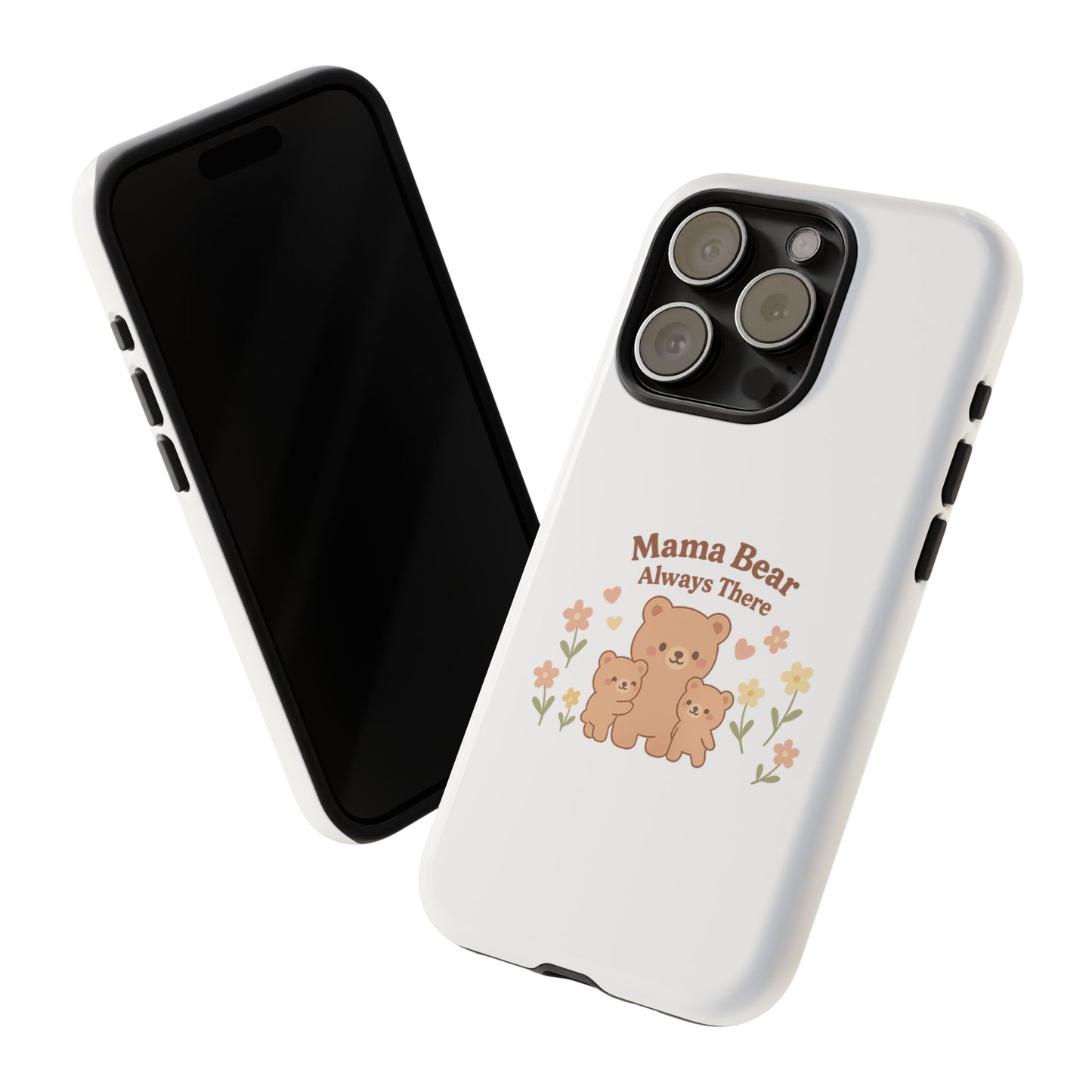 Mama Bear Always There Phone Case – Cute Kawaii Gift for Moms