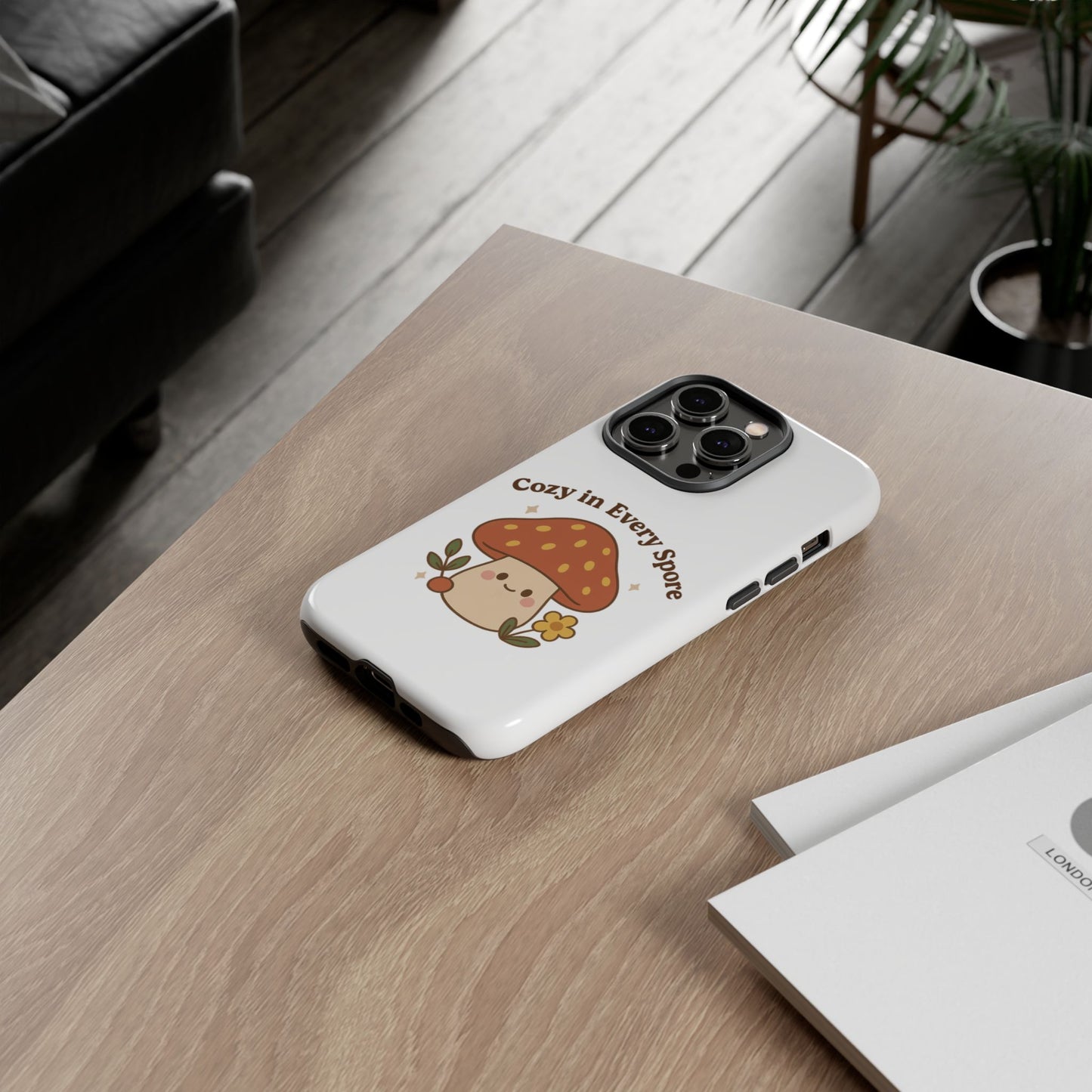Phone Case - Cozy Mushroom 'Cozy in Every Spore' Design