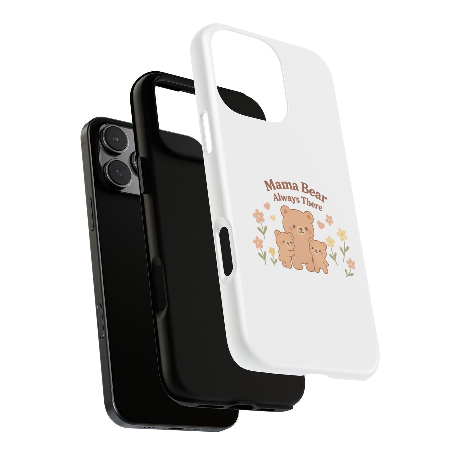 Mama Bear Always There Phone Case – Cute Kawaii Gift for Moms