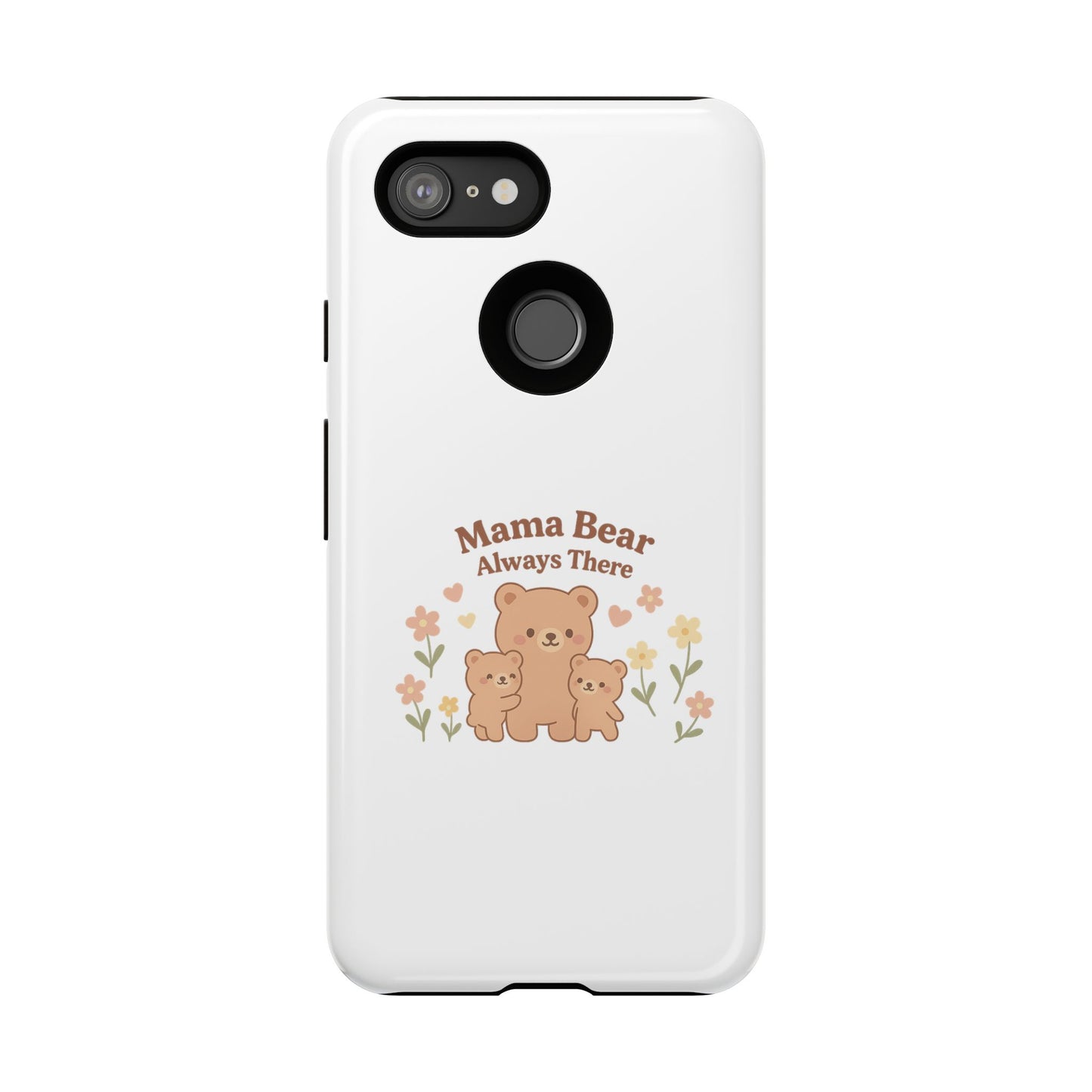Mama Bear Always There Phone Case – Cute Kawaii Gift for Moms