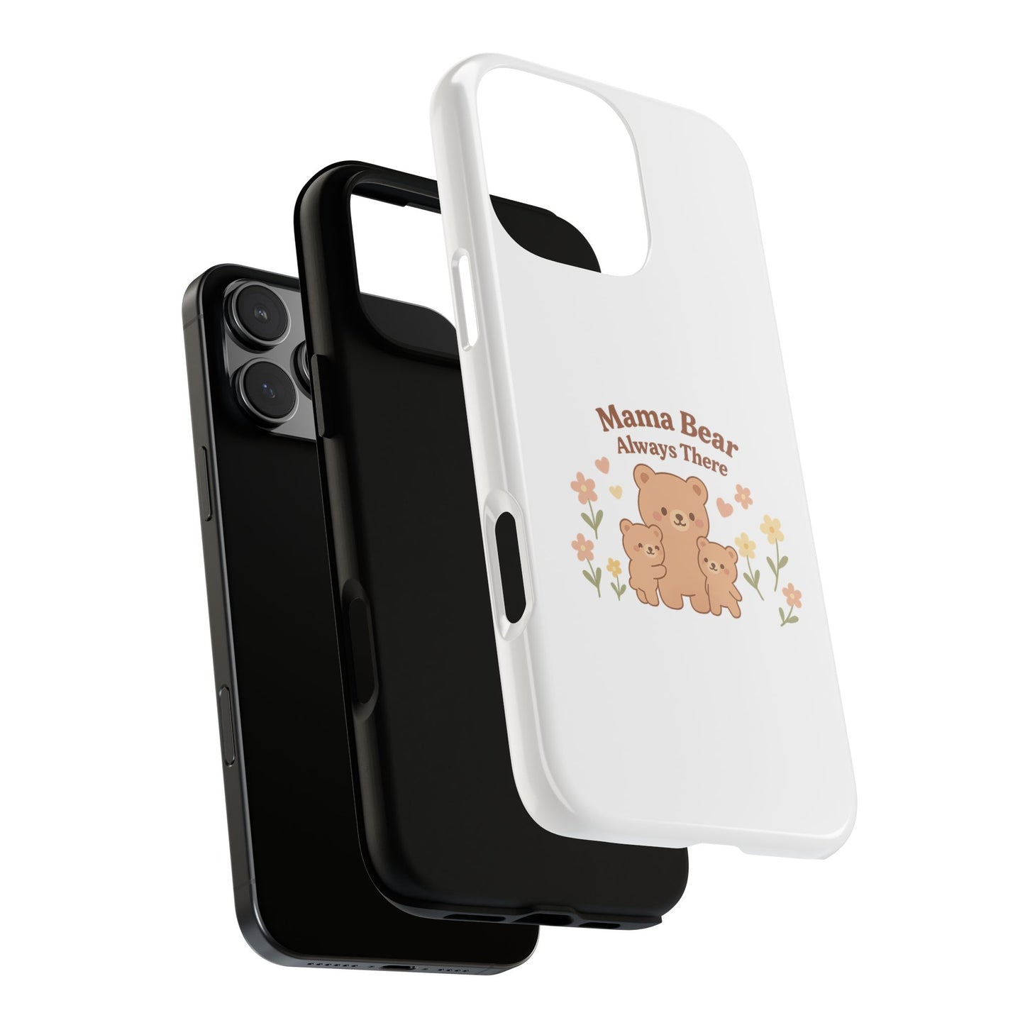 Mama Bear Always There Phone Case – Cute Kawaii Gift for Moms