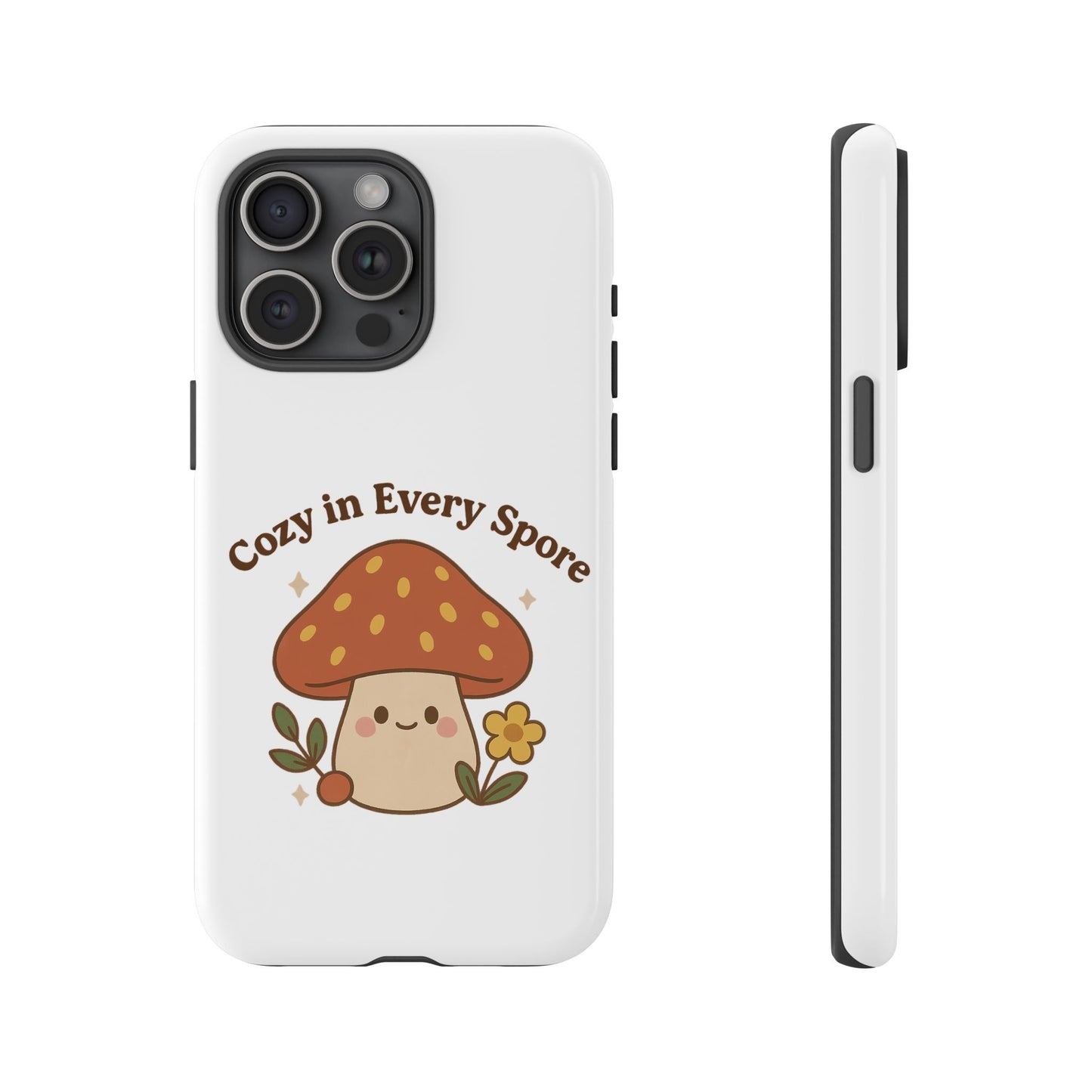Phone Case - Cozy Mushroom 'Cozy in Every Spore' Design