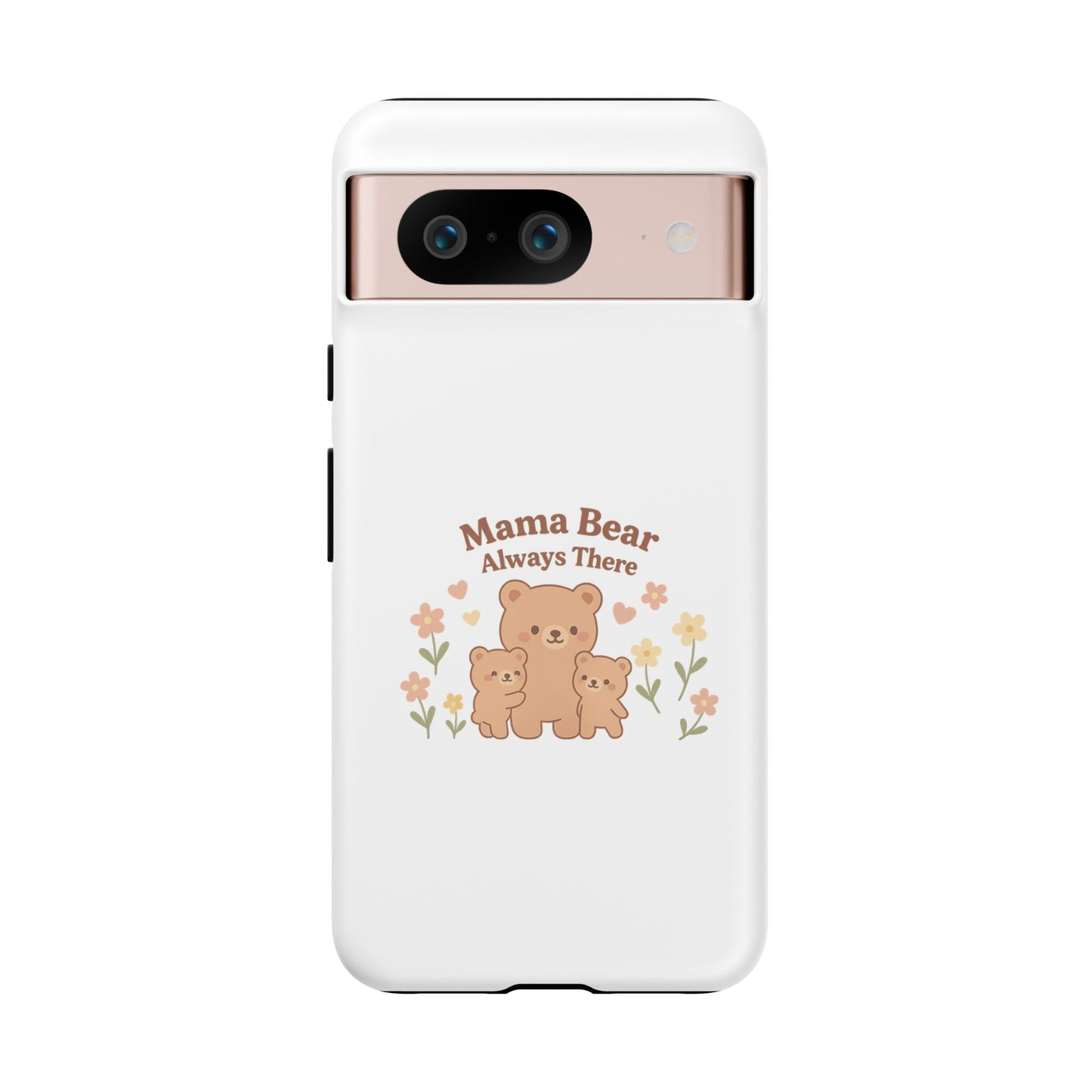 Mama Bear Always There Phone Case – Cute Kawaii Gift for Moms
